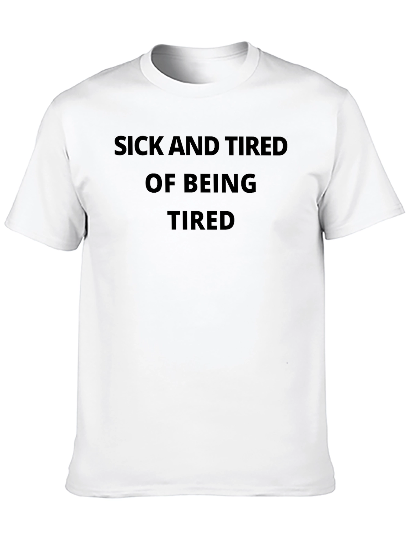 Black Sick and Tired T-Shirt - Comfort and Style view 10