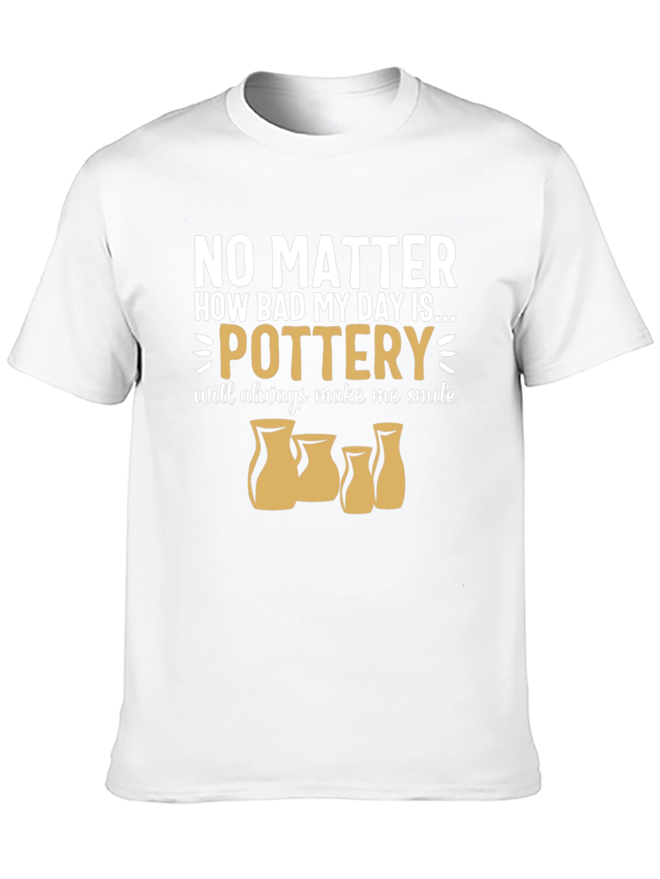 Black Pottery Lover T-Shirt: No Matter How Bad My Day... view 10