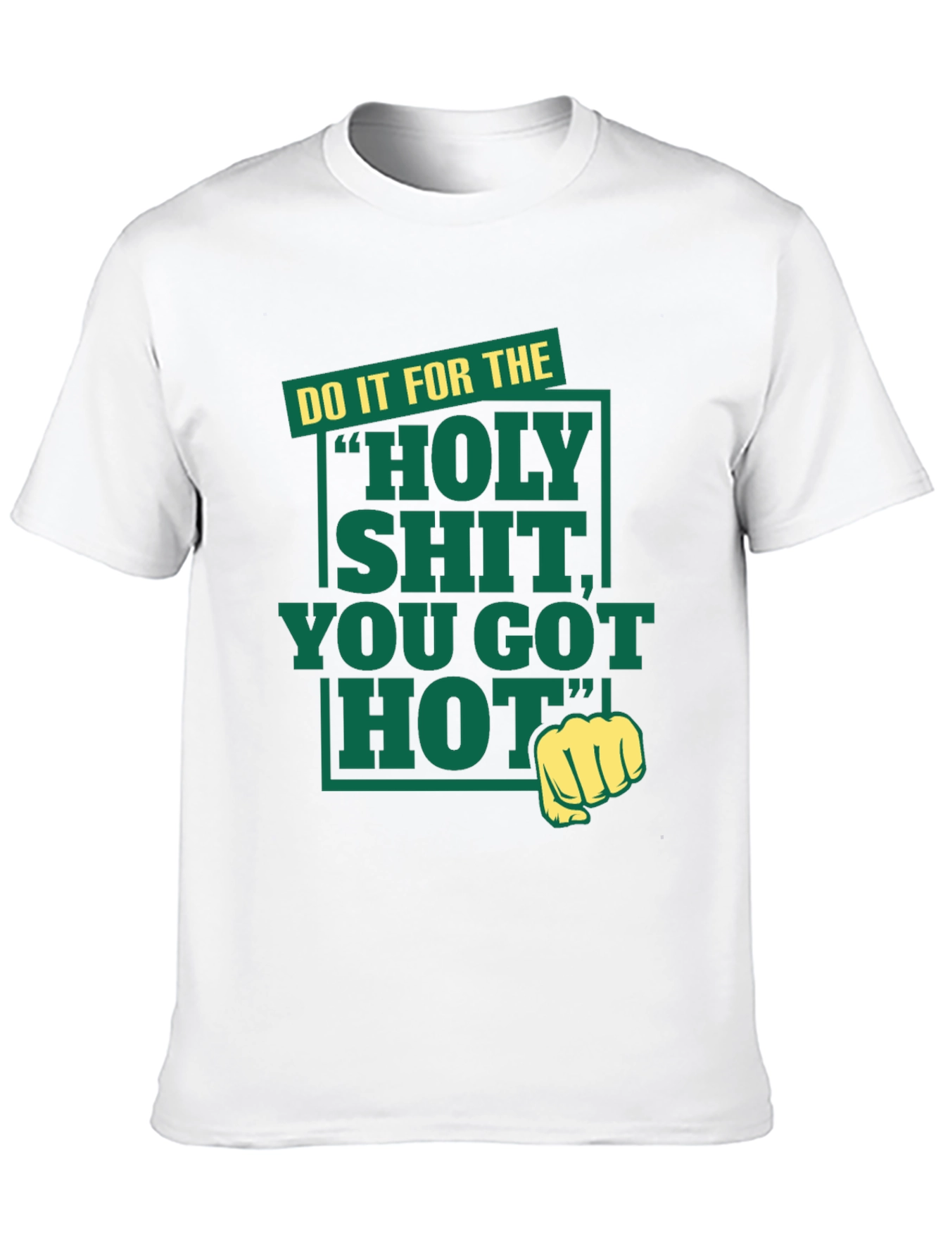 Black Holy Shit You Got Hot Tee view 10