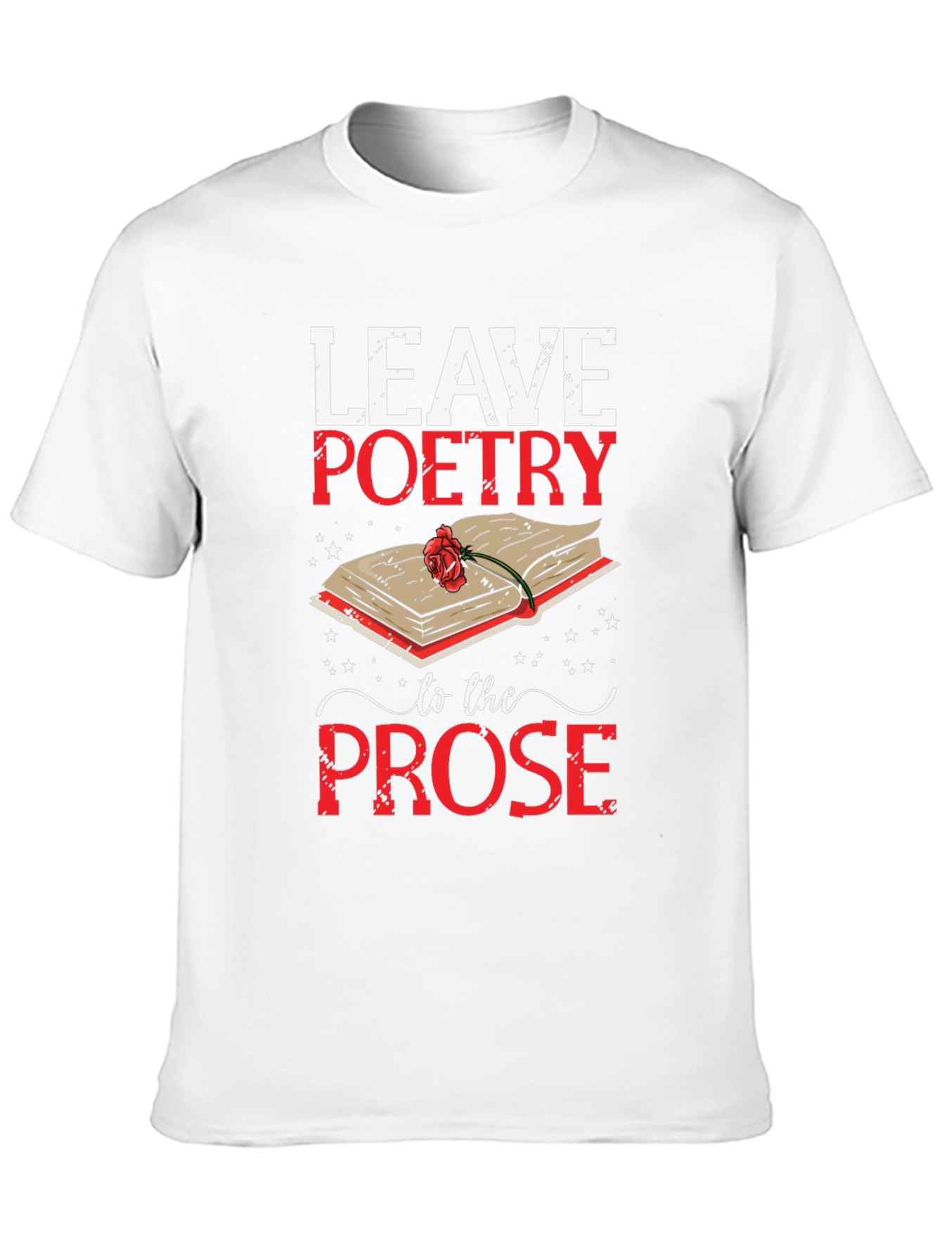 Black Leave Poetry to the Prose Graphic T-Shirt view 10