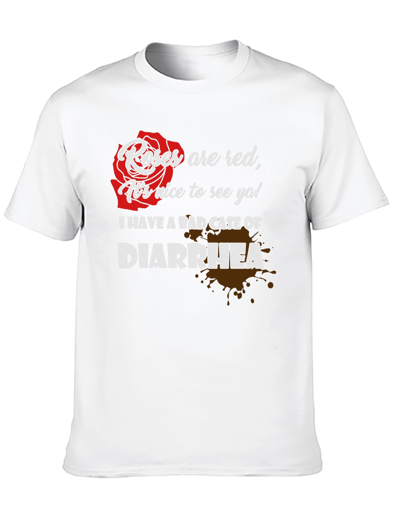 Black Roses are Red T-Shirt: Funny Diarrhea Tee view 10