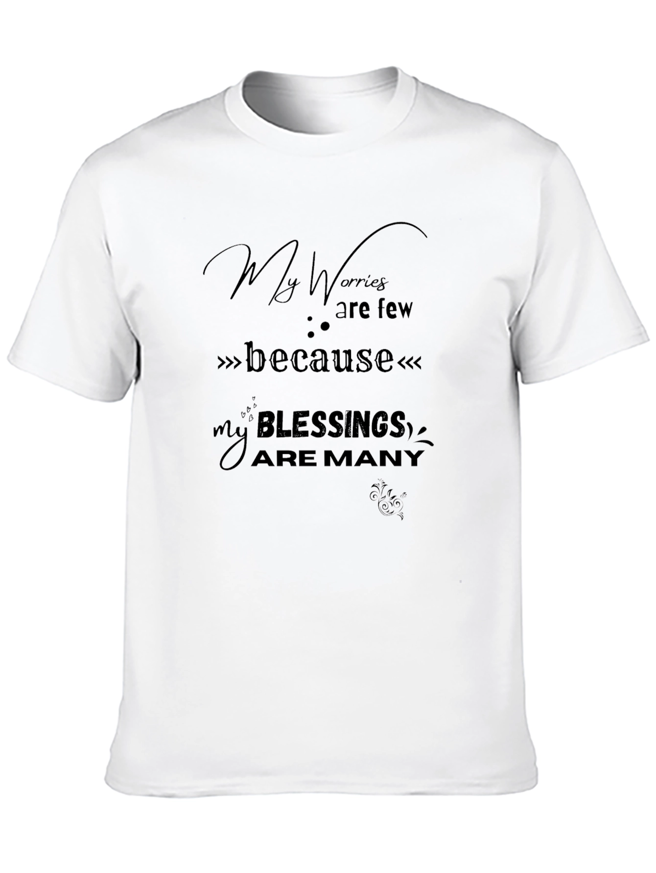 Black My Worries are Few Blessings are Many T-Shirt view 10