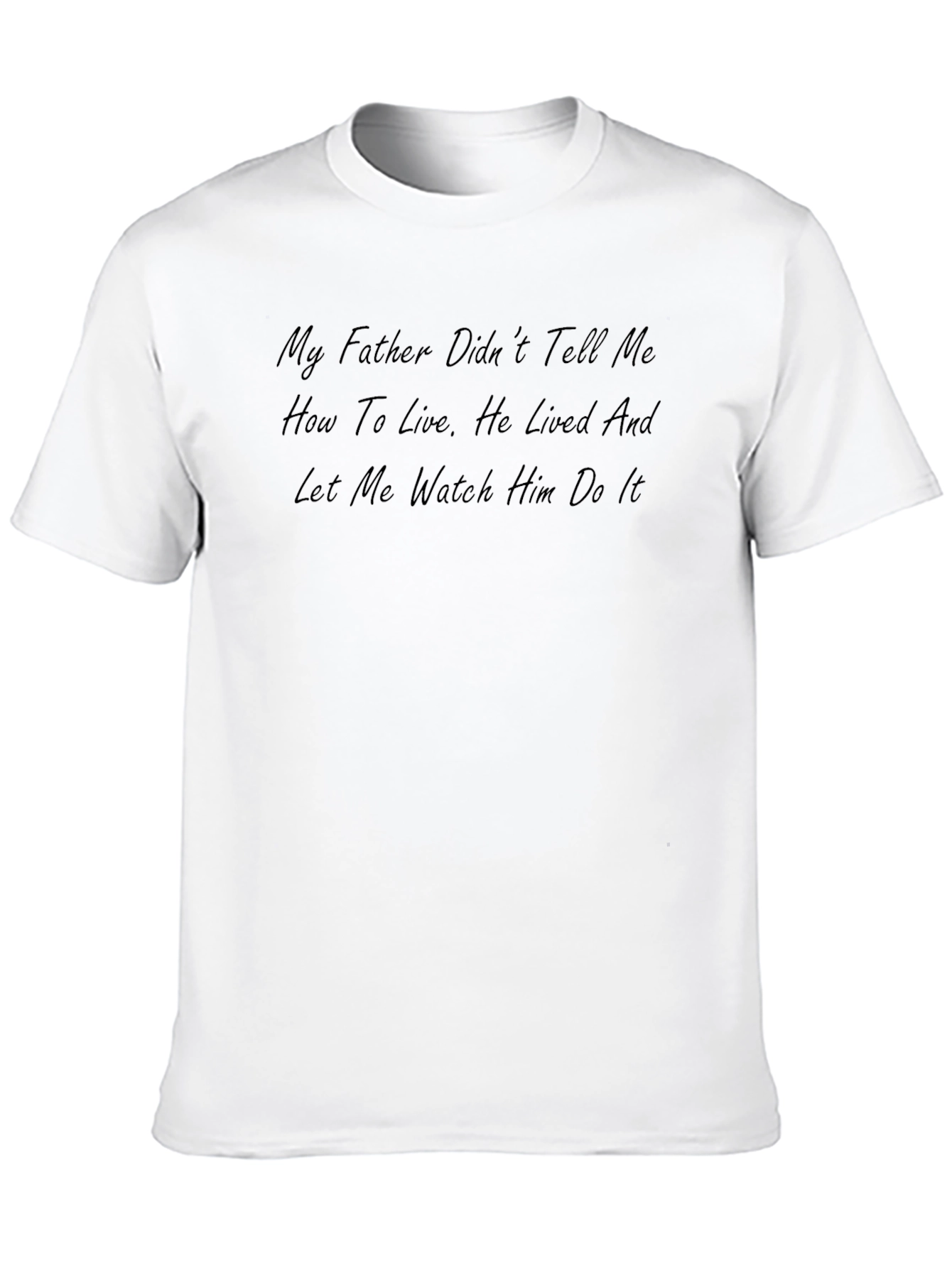 Black My Father T-Shirt: Lived and Let Me Watch view 10