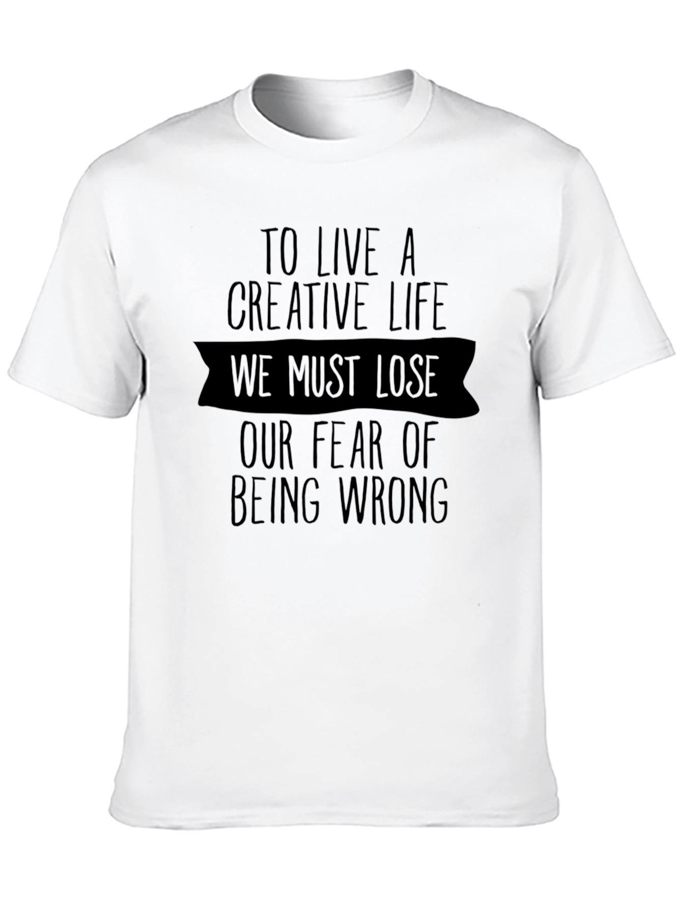 Black Creative Life T-Shirt - Fearless Design view 10