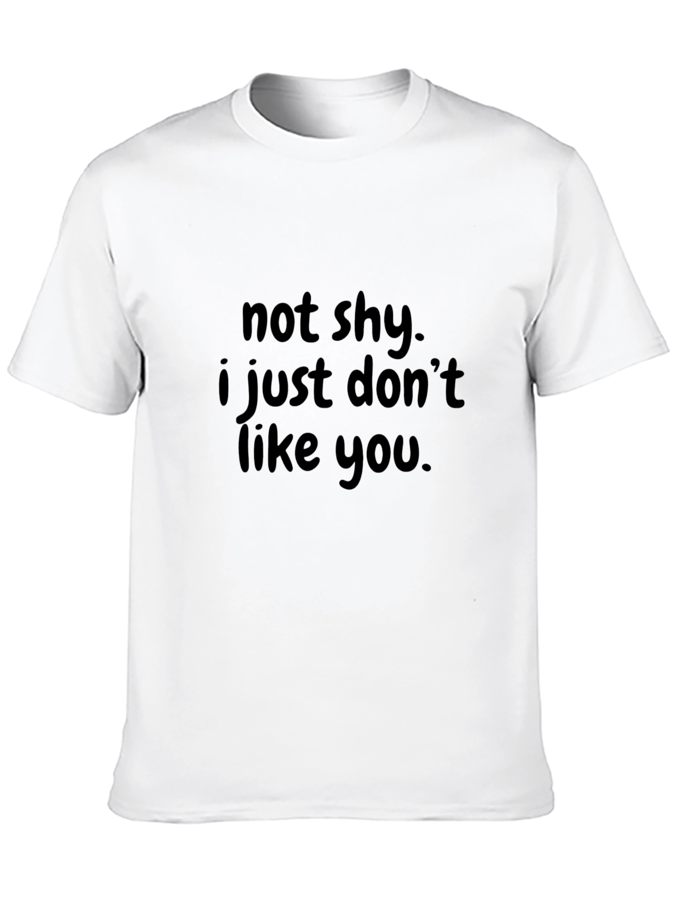 Black Not Shy Just Don't Like You T-Shirt view 10