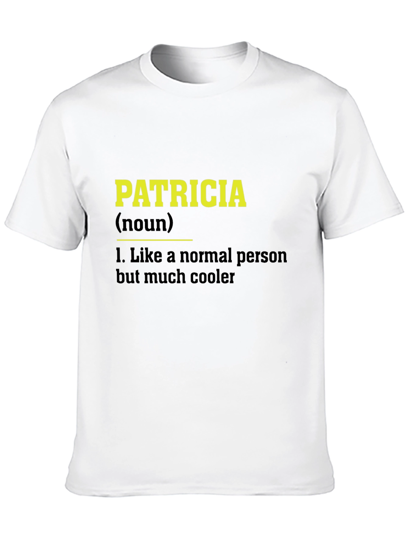 Black Patricia Definition Black T-Shirt Funny Personalized Name Tee view 10