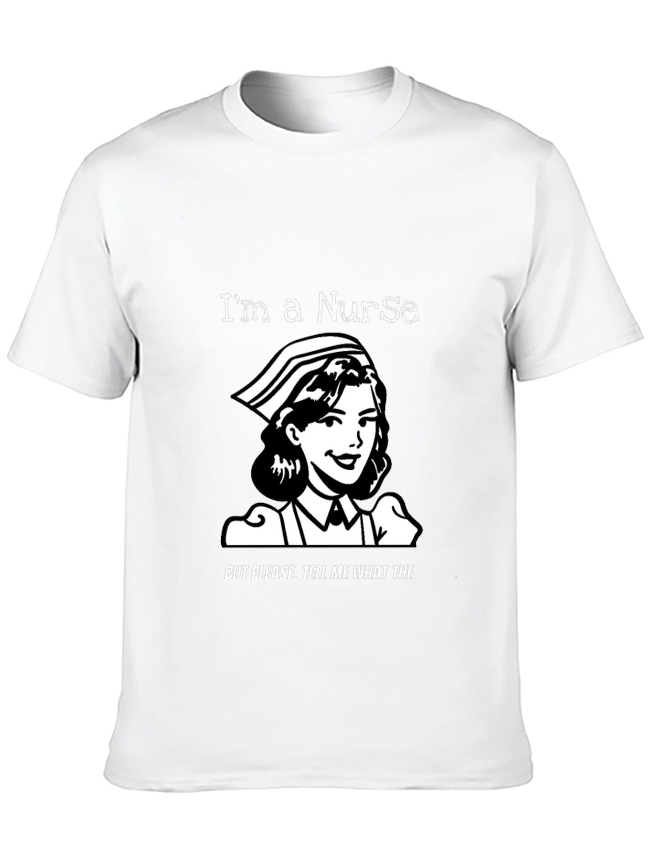 Black Nurse Humor T-Shirt - "I'm a Nurse" Graphic Tee view 10