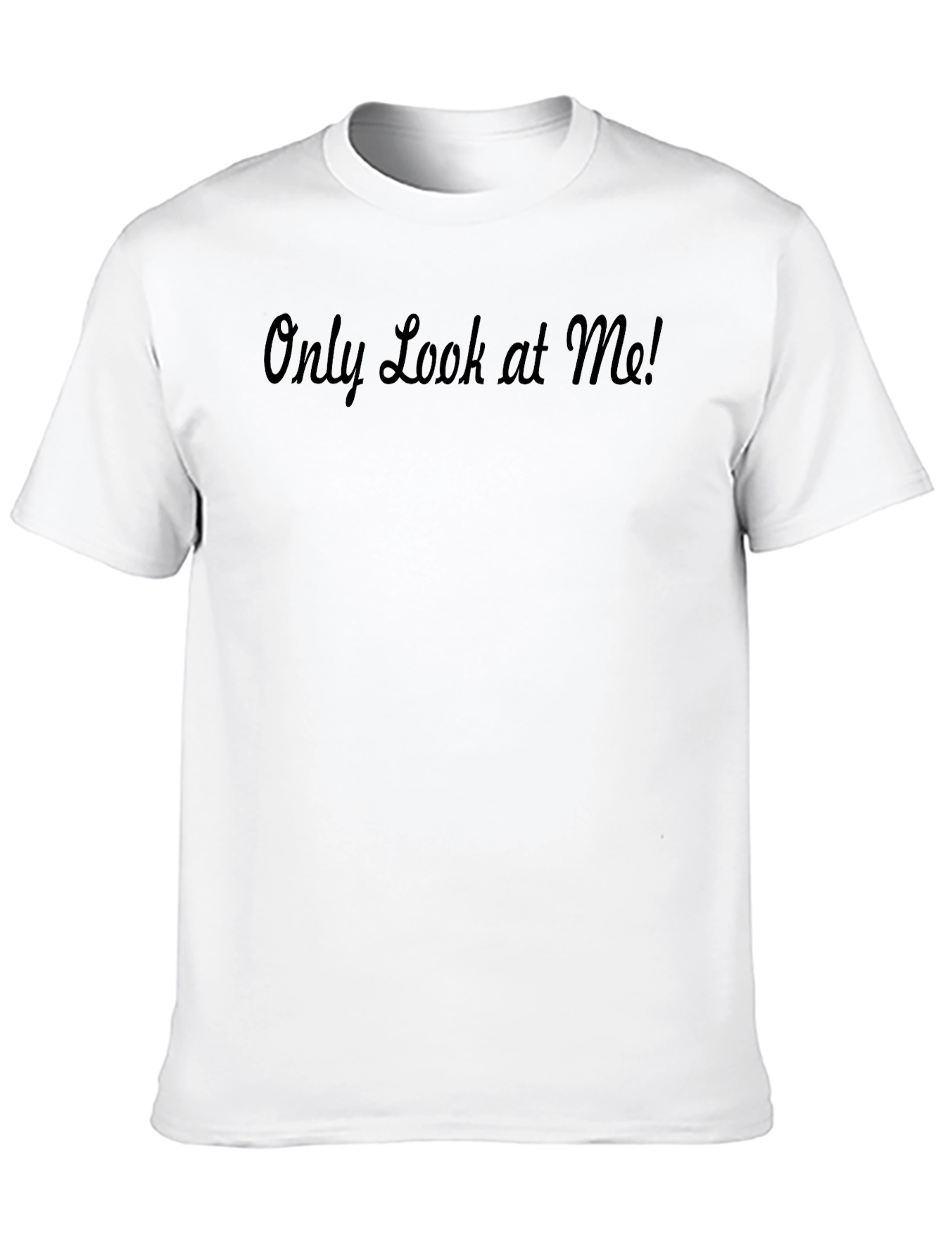 Black Only Look at Me! Graphic Tee - Bold Statement Shirt view 10