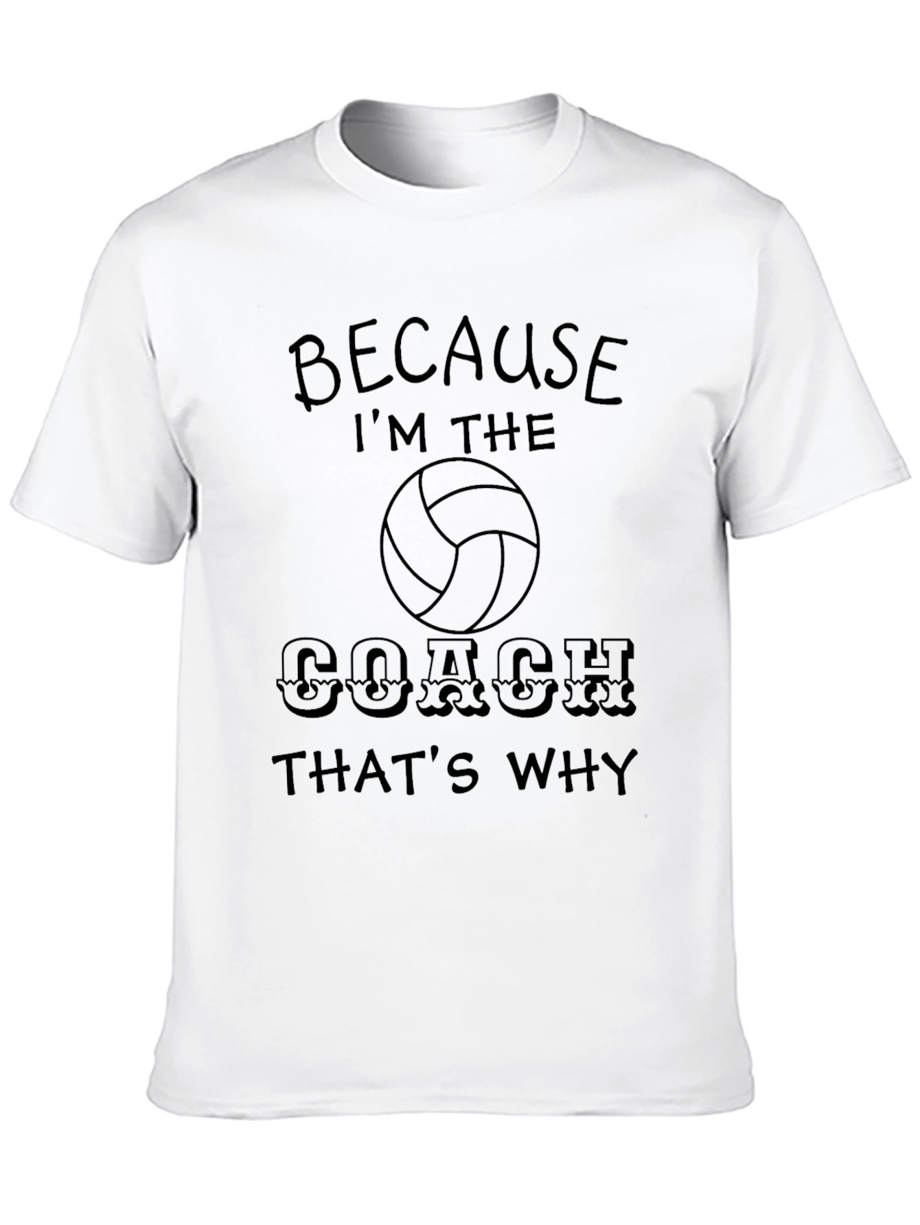 Black Volleyball Coach T-Shirt - Because I'm the Coach view 10