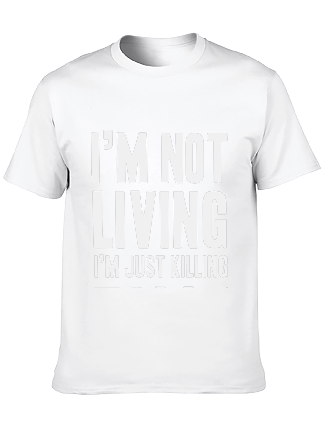 Black I'm Not Living I'm Just Killing Graphic Tee view 10