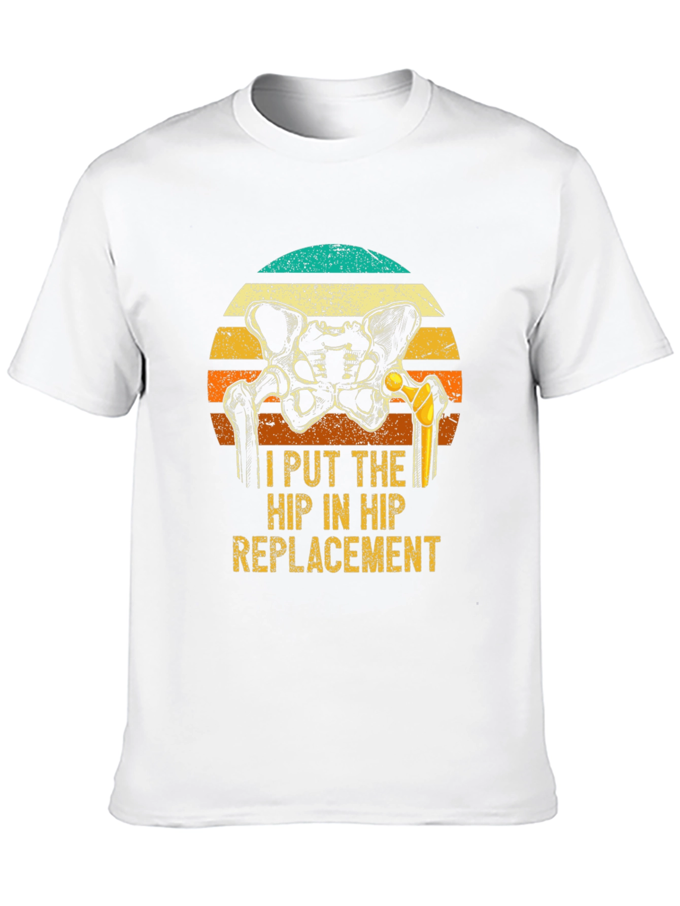 Hip Replacement Graphic Tee - Funny Surgeon Gift - 10