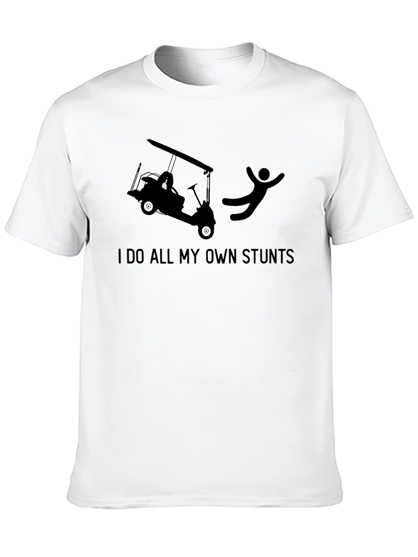Black I Do All My Own Stunts Funny Golf Cart T-Shirt view 10