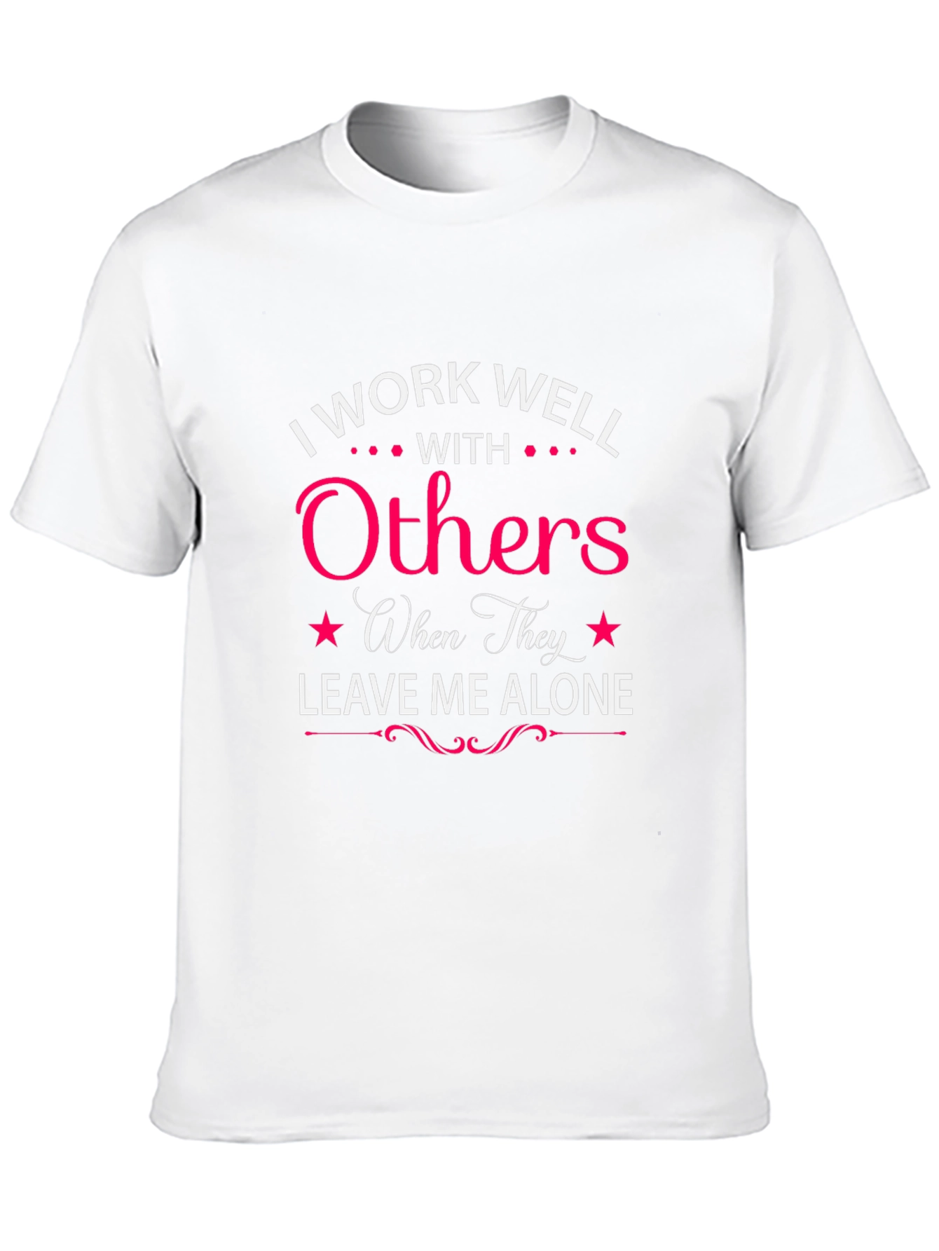 Black I Work Well with Others T-Shirt view 10