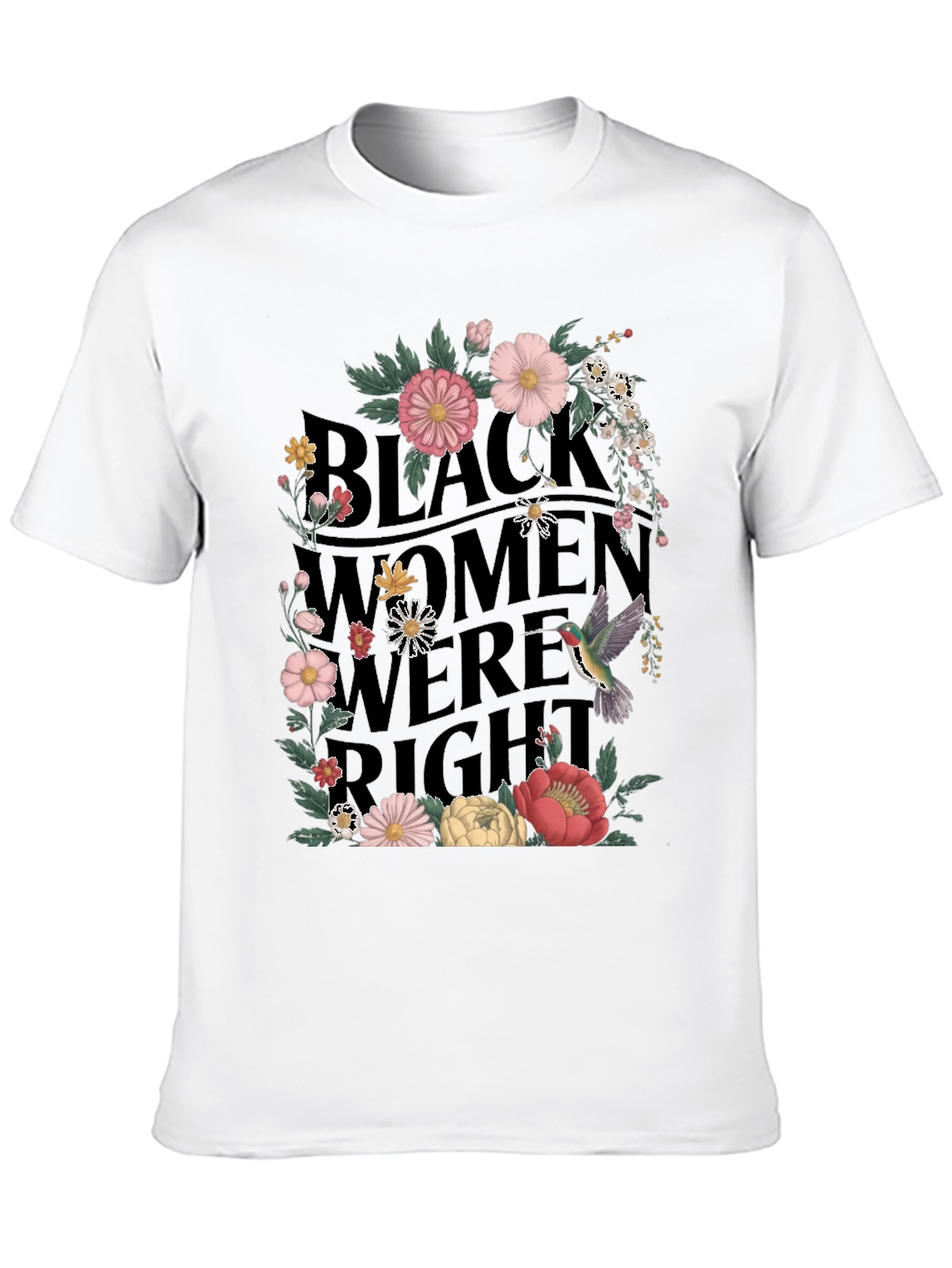 Black Black Women Were Right Floral Graphic Tee view 10