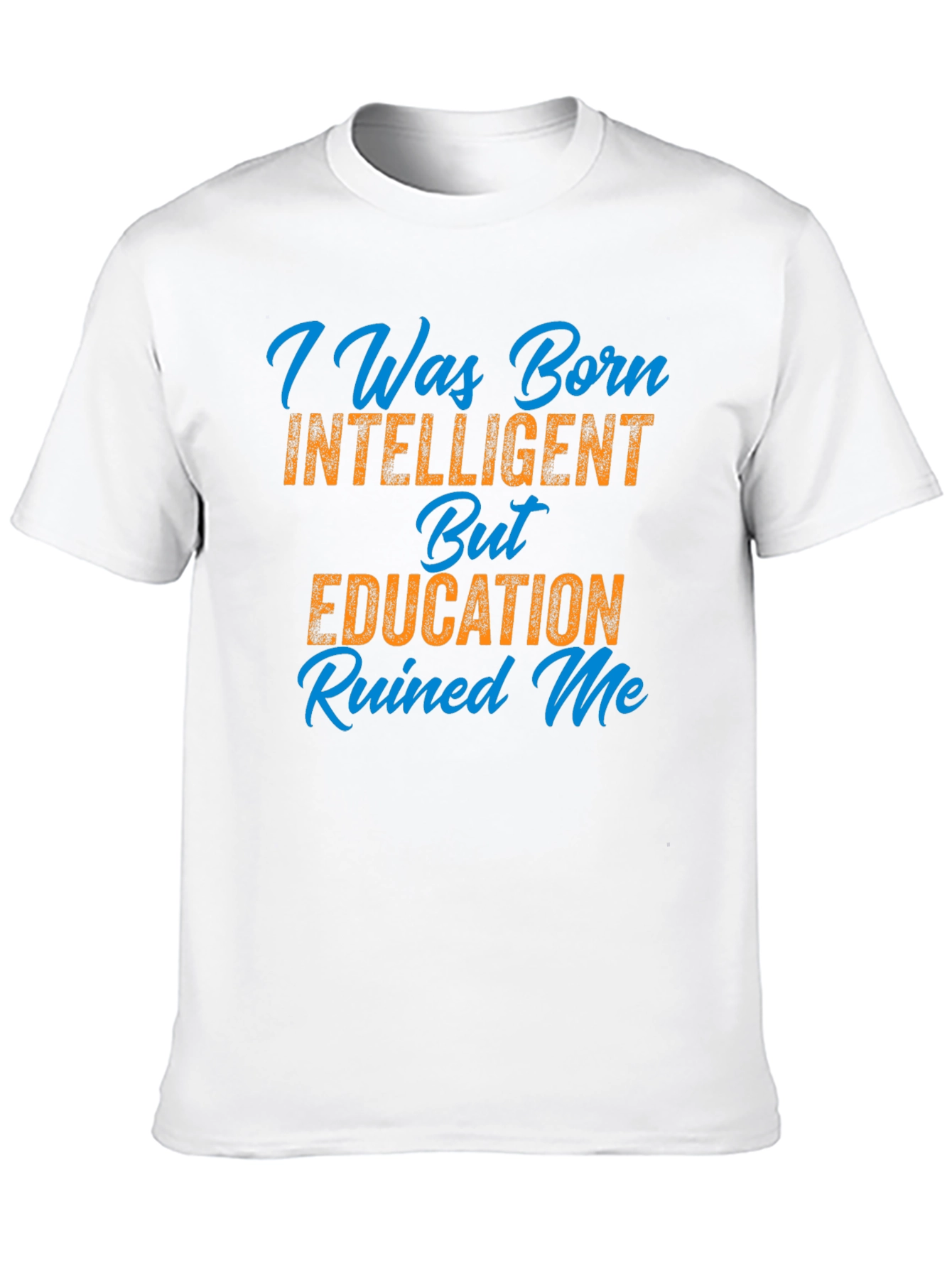 Black I Was Born Intelligent T-Shirt - Funny Sarcastic Tee view 10