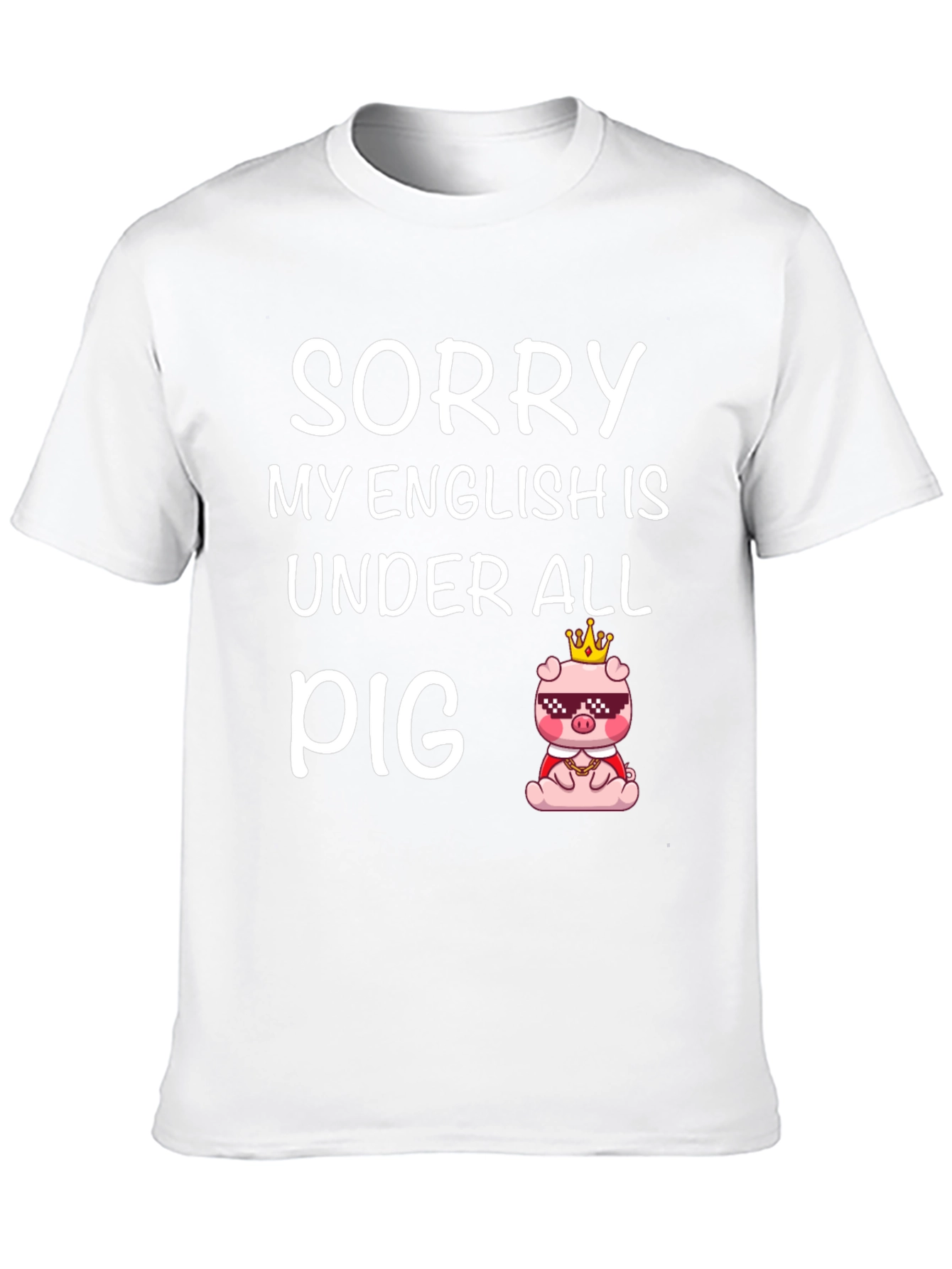 Black Sorry My English Is Under All Pig Funny T-Shirt view 10