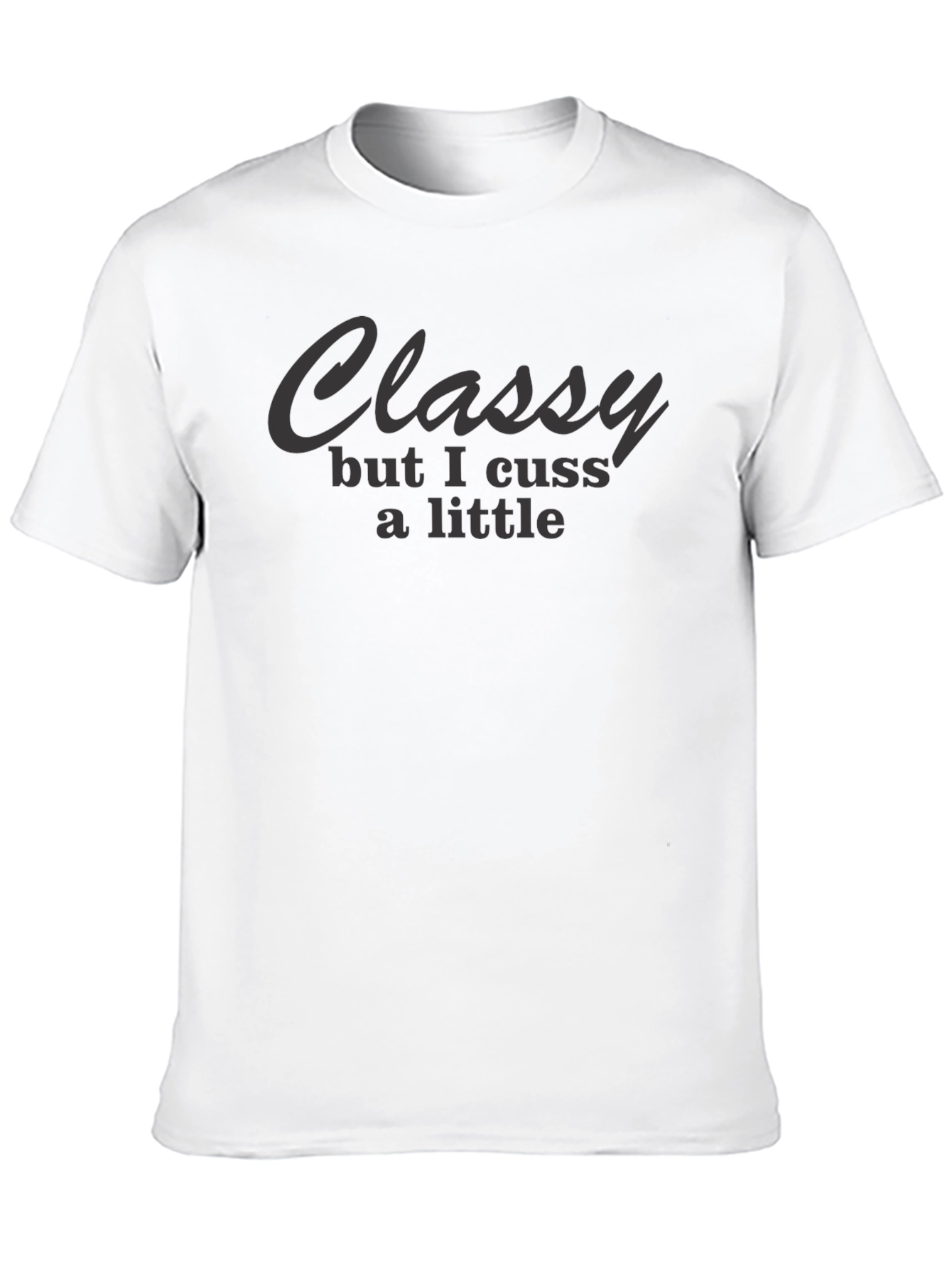 Black Classy But I Cuss T-Shirt - Funny Graphic Tee view 10