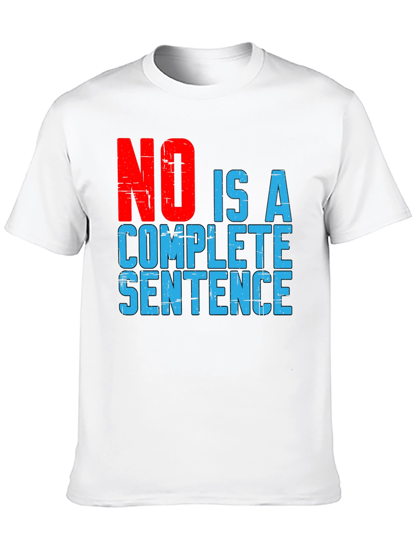 Black Funny Sarcastic Graphic Tee: NO is a Complete Sentence view 10