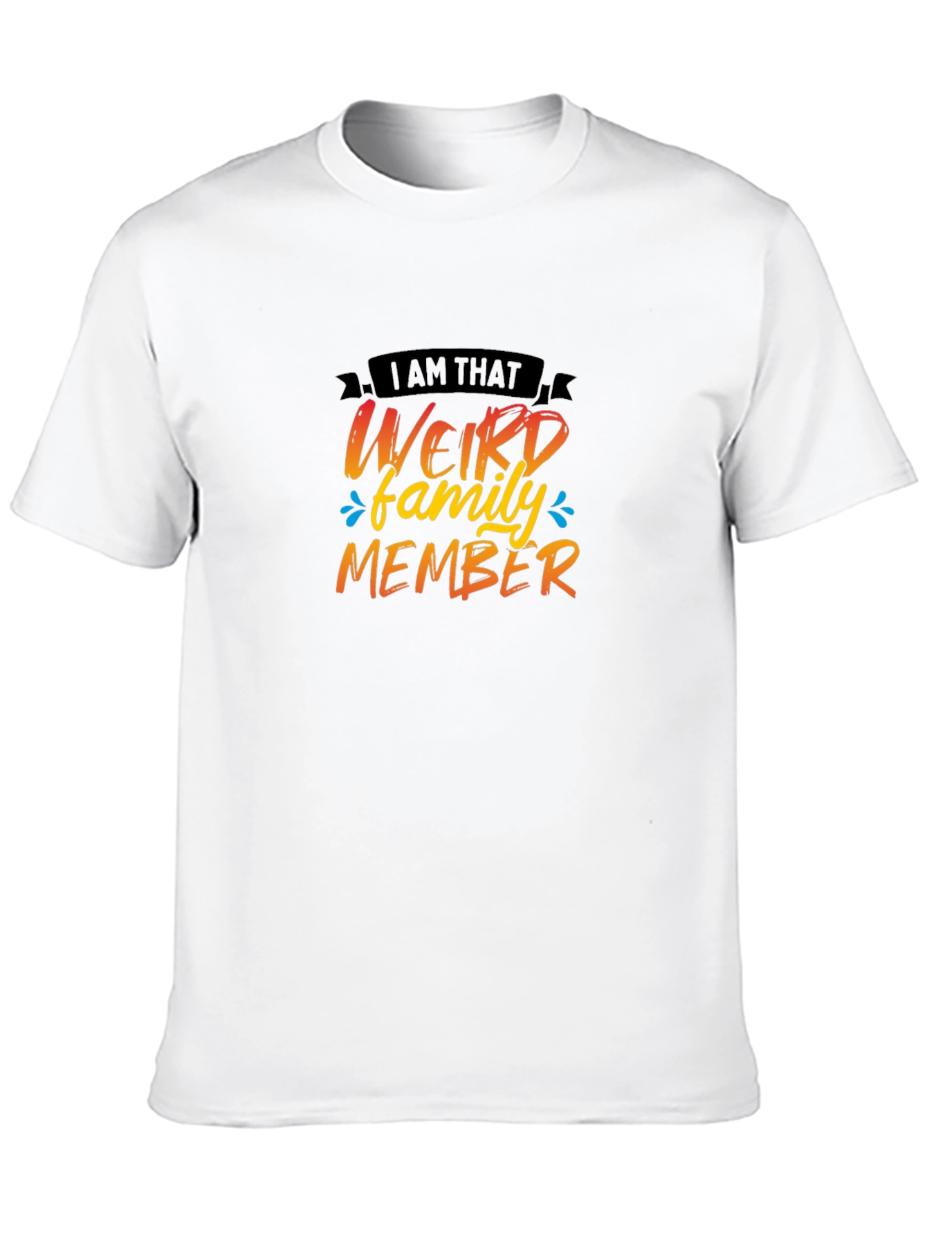 Black Weird Family Member T-Shirt - Fun Novelty Tee view 10