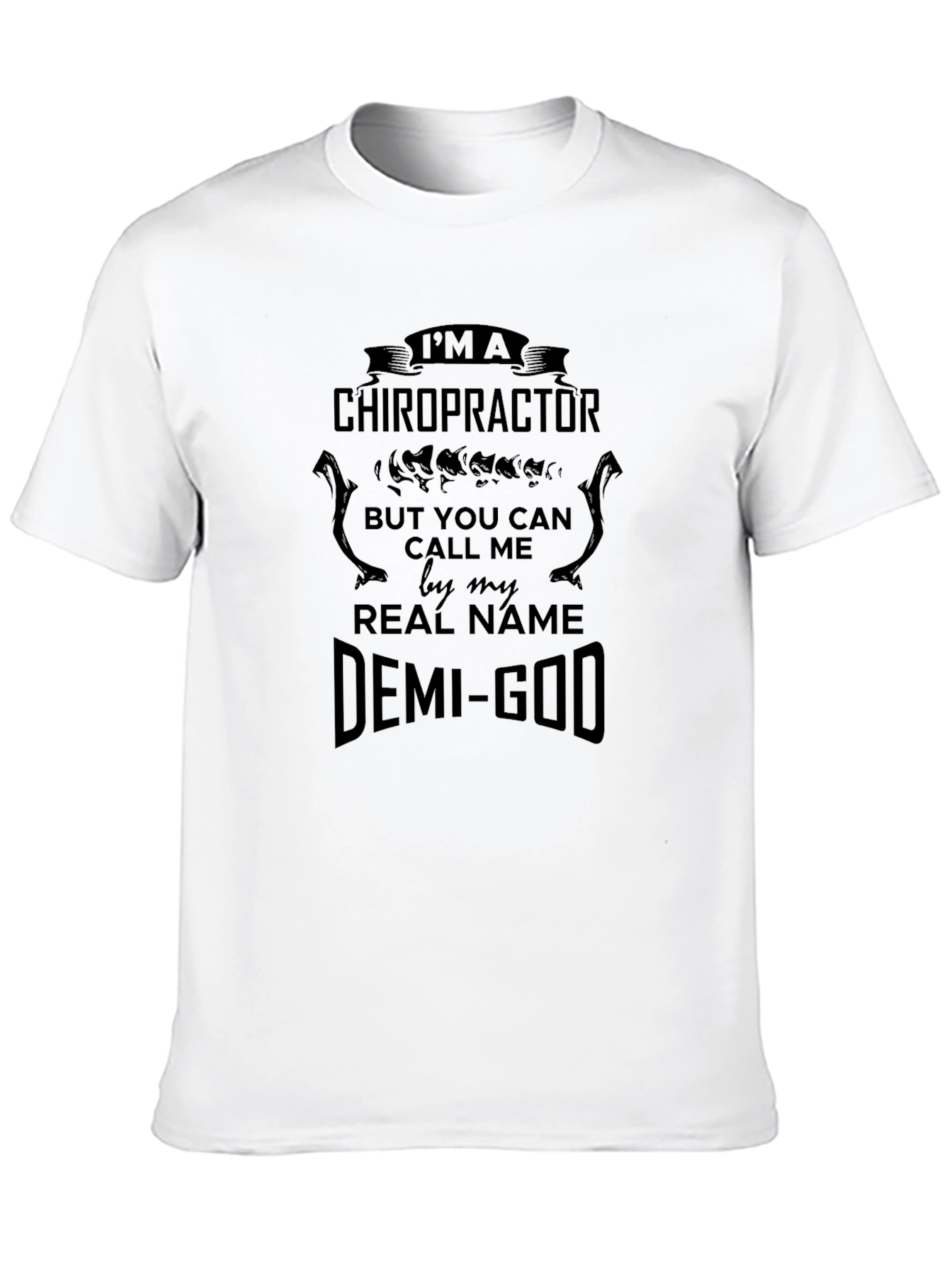 Black Chiropractor Demi-God T-Shirt - Funny Novelty Tee view 10