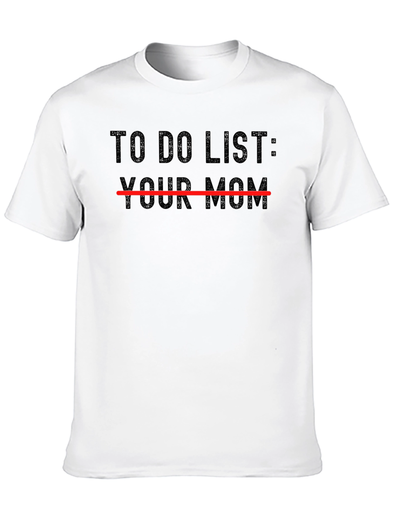 Black To Do List Your Mom T-Shirt, Funny Sarcastic Tee view 10