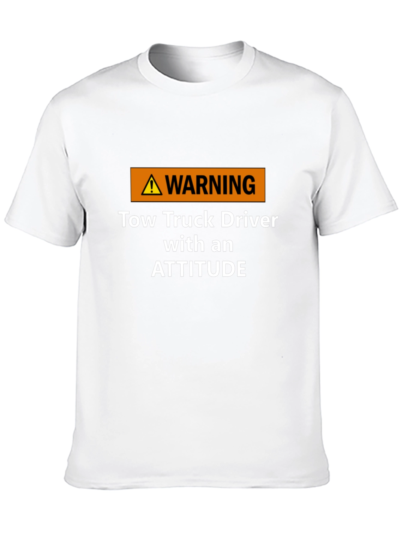 Black Warning Tow Truck Driver Attitude T-Shirt view 10