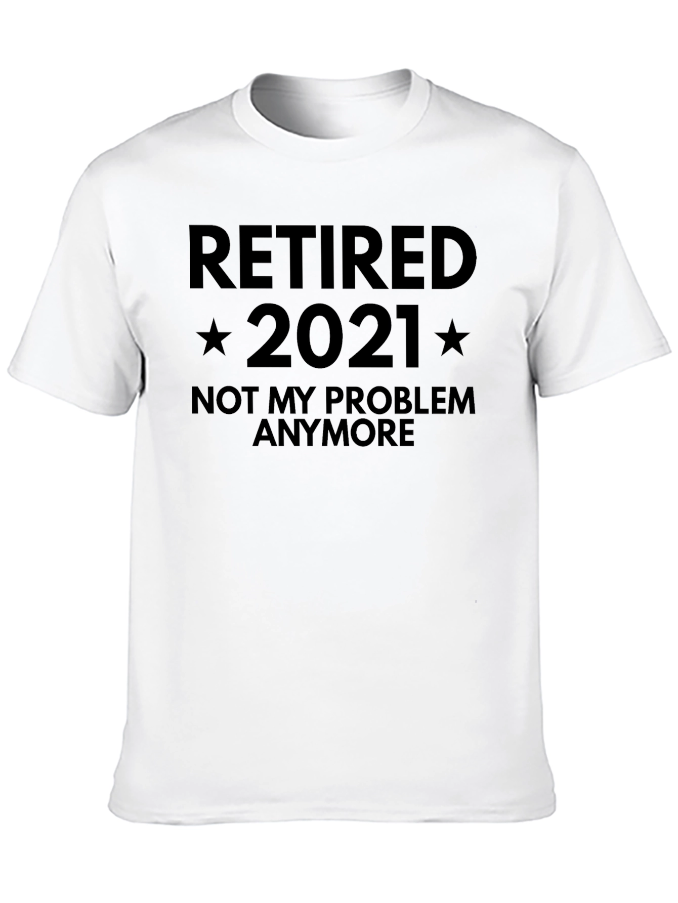 Black Retired 2021 T-Shirt - No More Problems! view 10