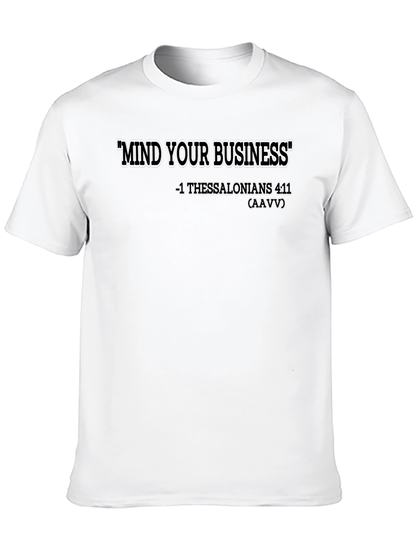 Black Mind Your Business T-Shirt - Thessalonians Verse view 10