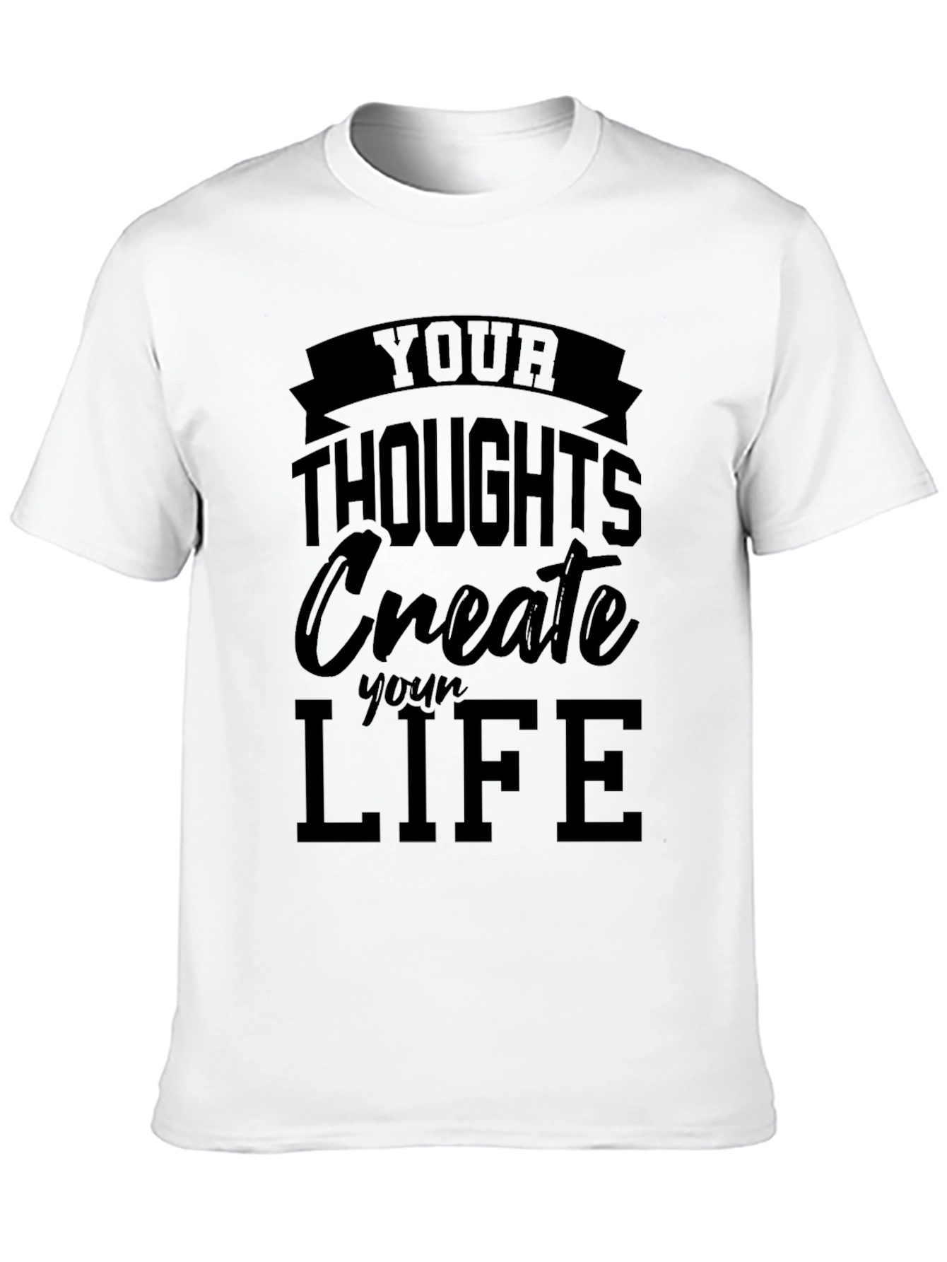 Black Inspirational Black T-Shirt - "Your Thoughts Create Your Life" view 10
