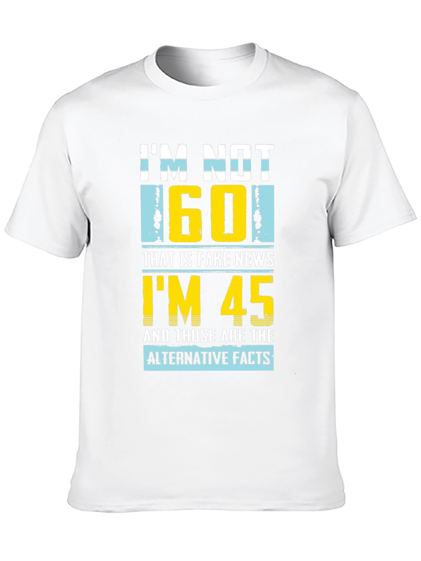 Black Funny "I'm Not 60" Graphic T-Shirt - Novelty Birthday Gift view 10