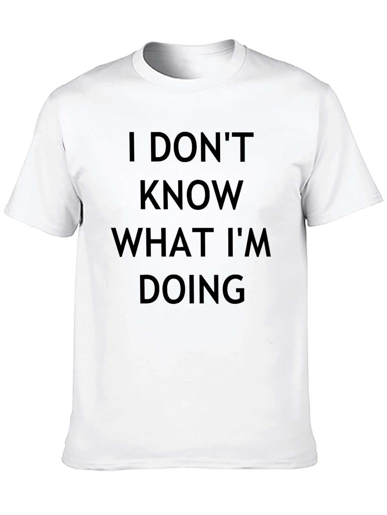 Black I Don't Know What I'm Doing Men's Black T-Shirt view 10
