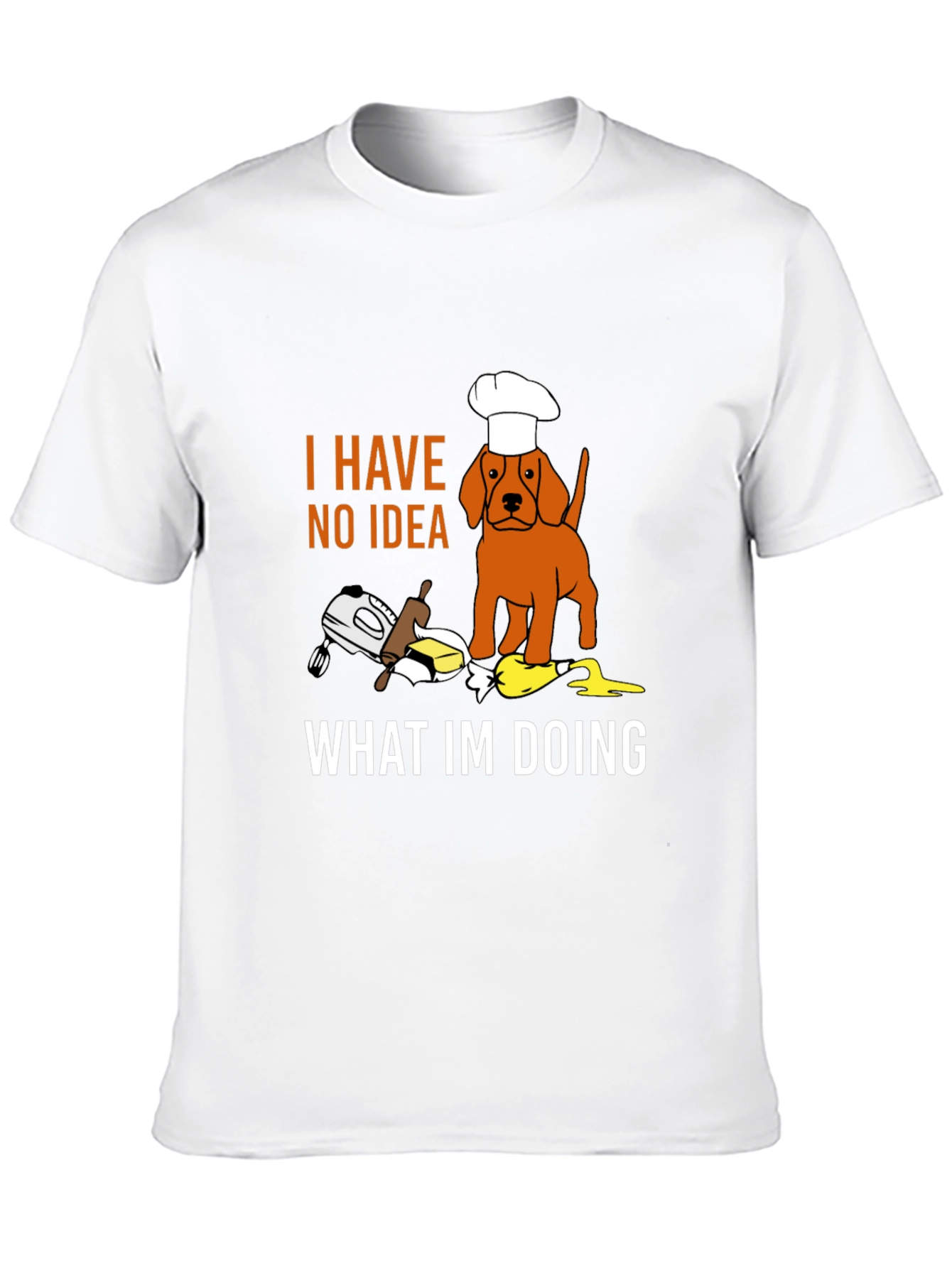 Black Funny Dog Chef T-Shirt: "I Have No Idea What I'm Doing" view 10
