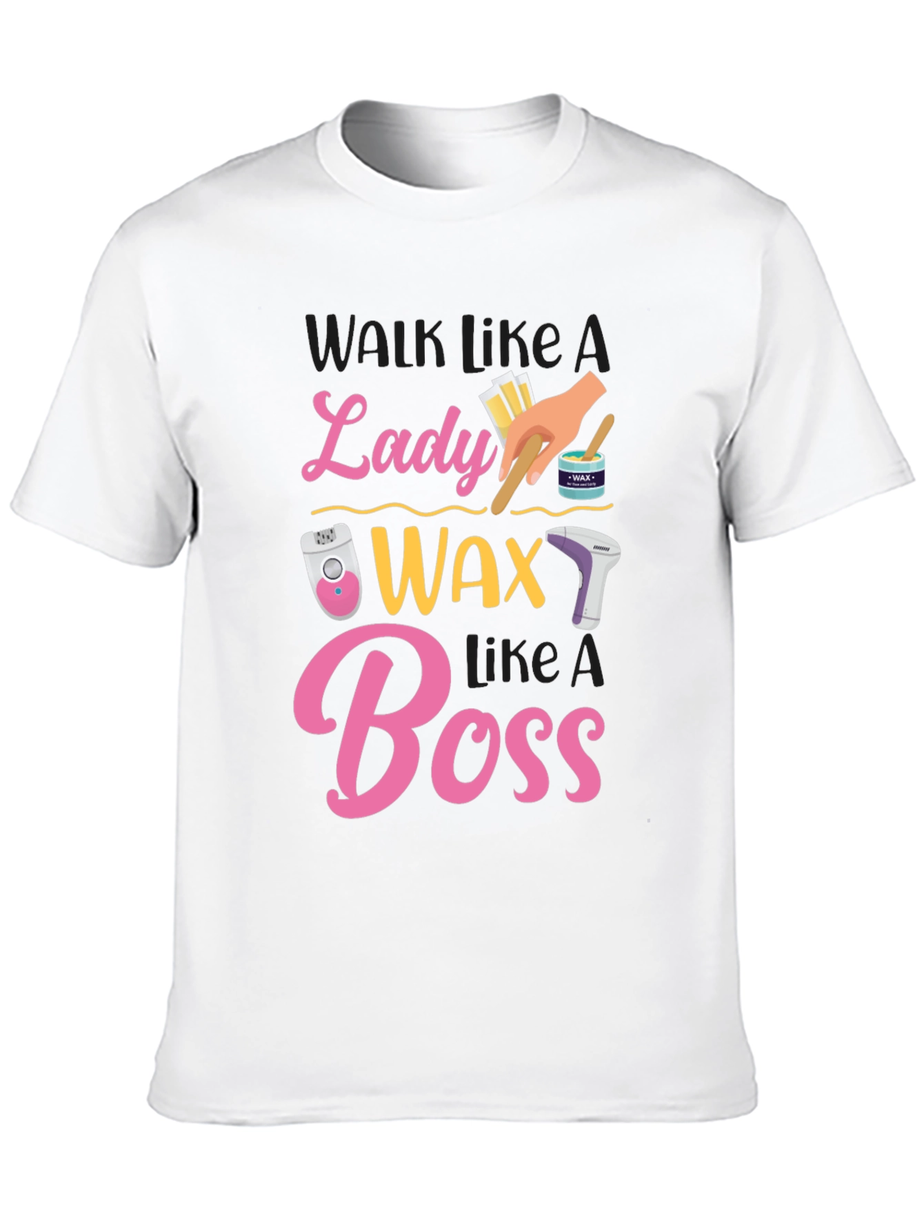 Wax Like A Lady Boss T-Shirt - 10