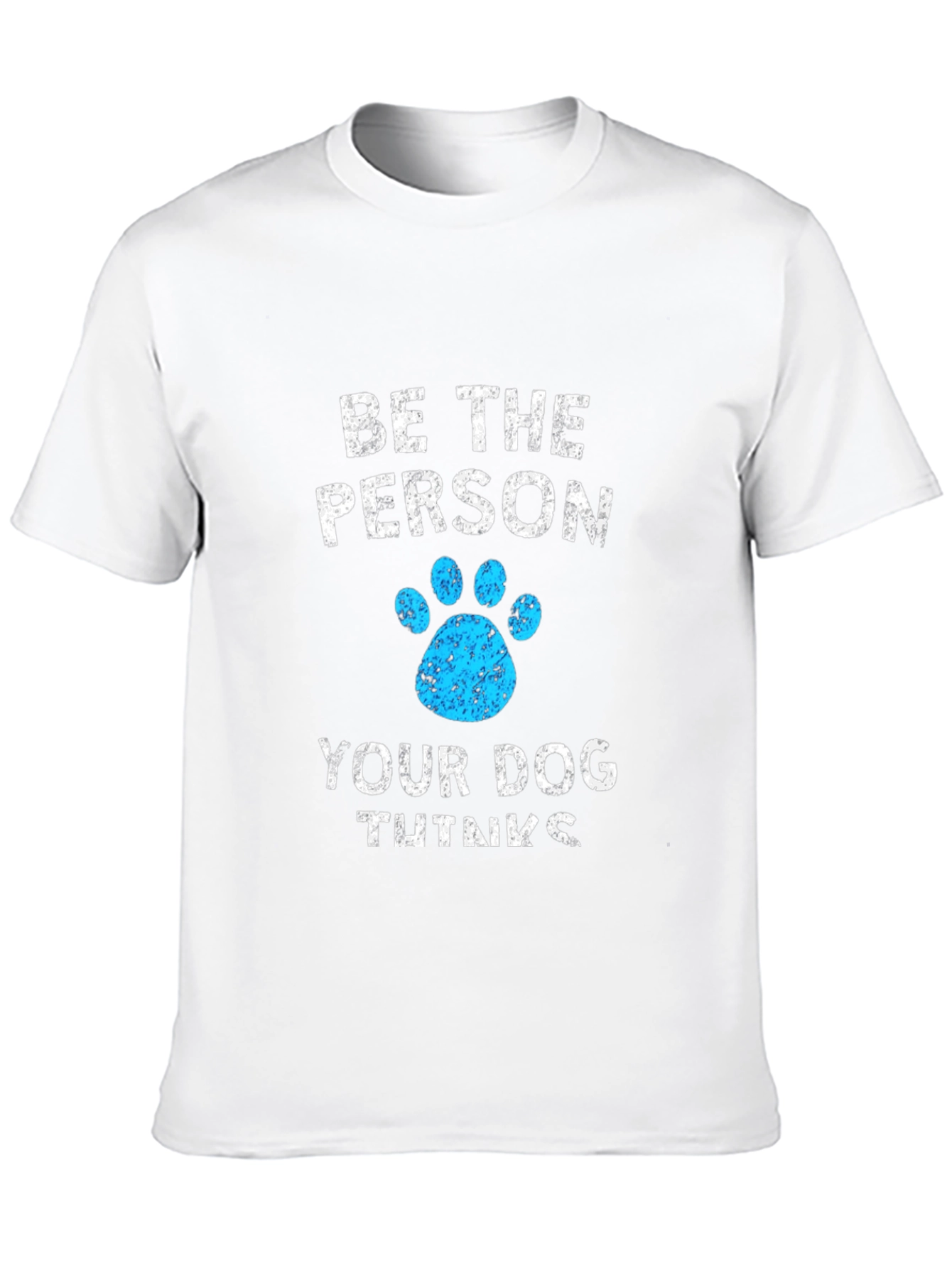 Be The Person Your Dog Thinks You Are Black T-Shirt - 10
