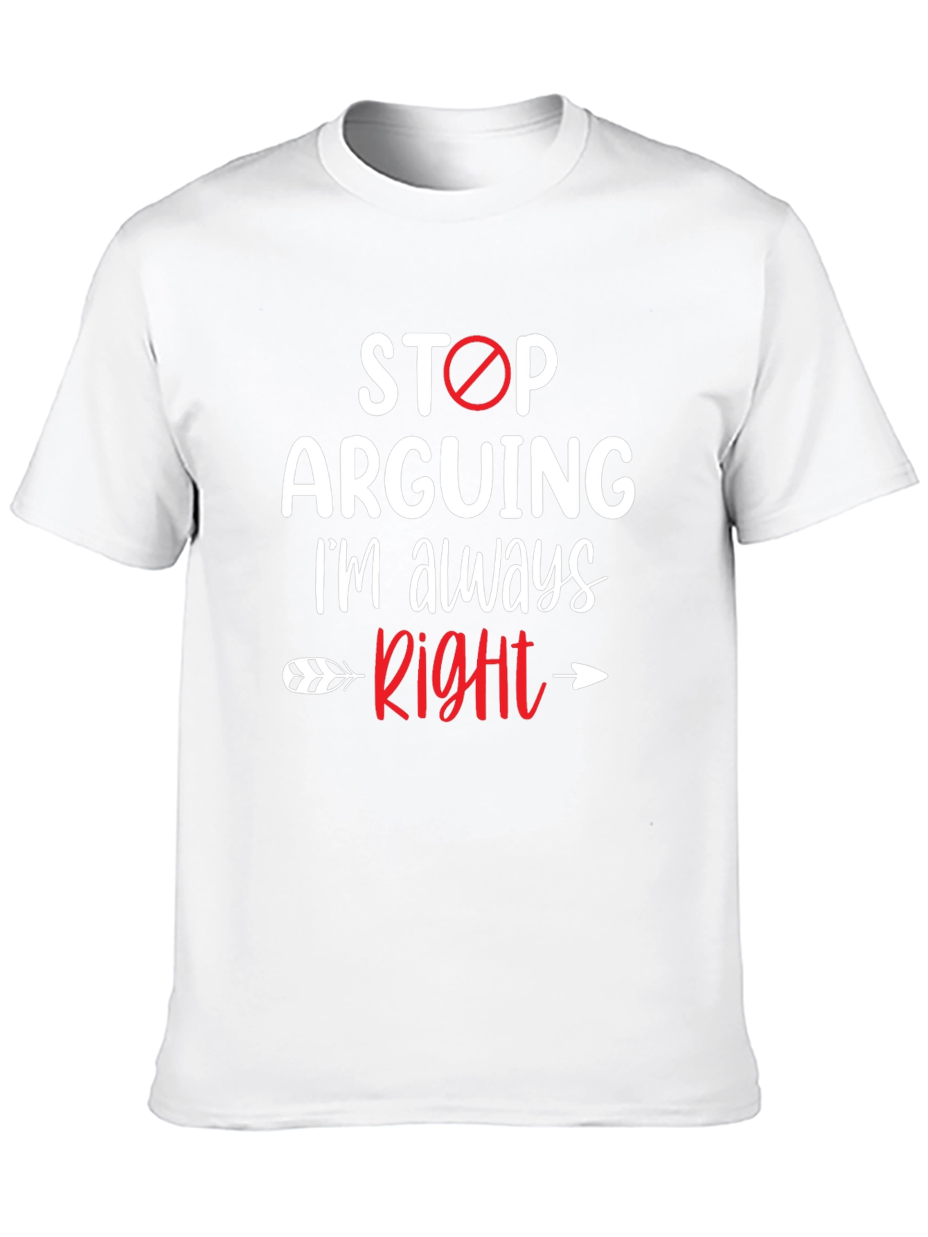 Black Stop Arguing I'm Always Right Graphic Tee view 10