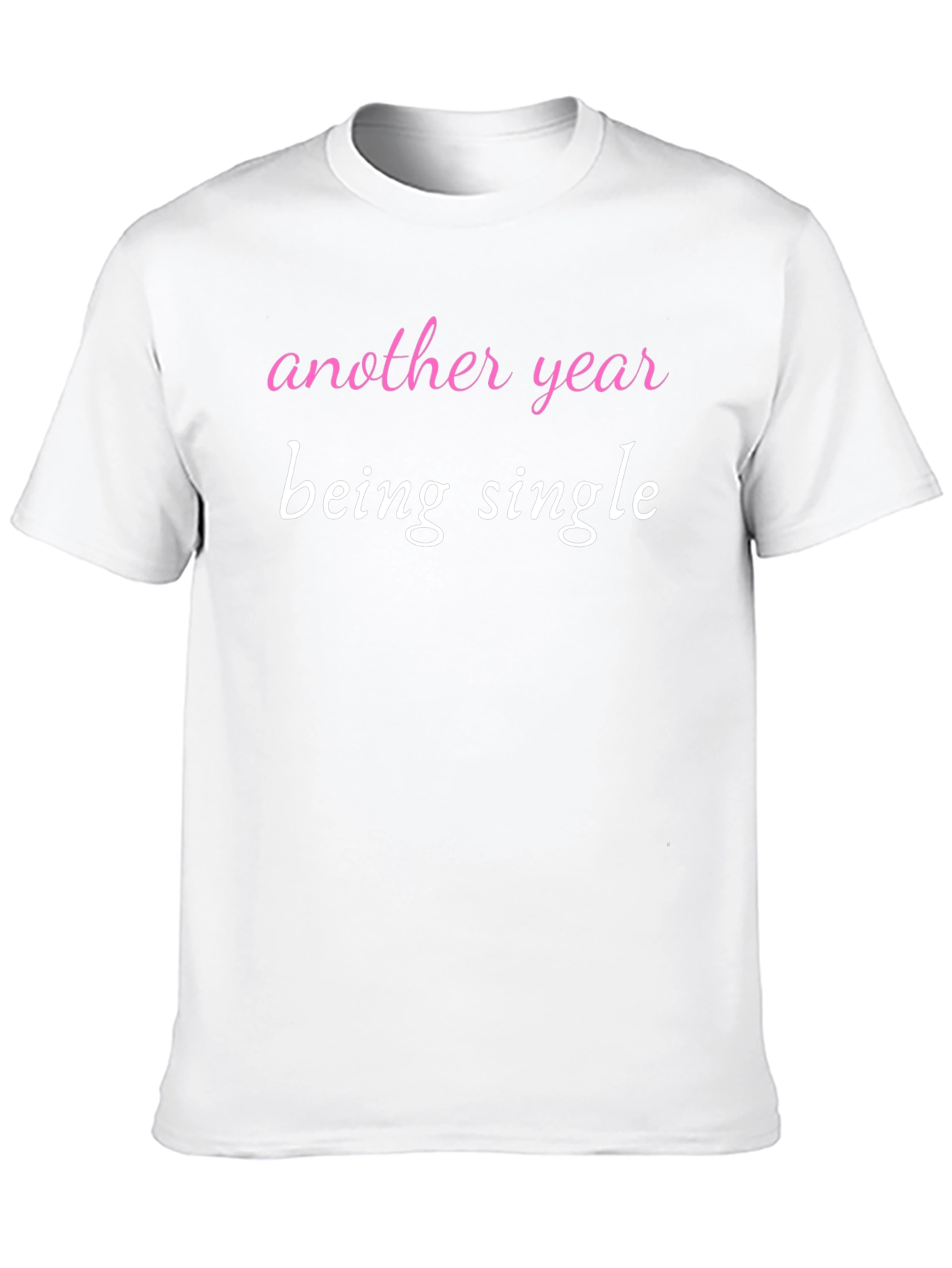 Black Another Year Being Single T-Shirt Funny Dating Shirt view 10
