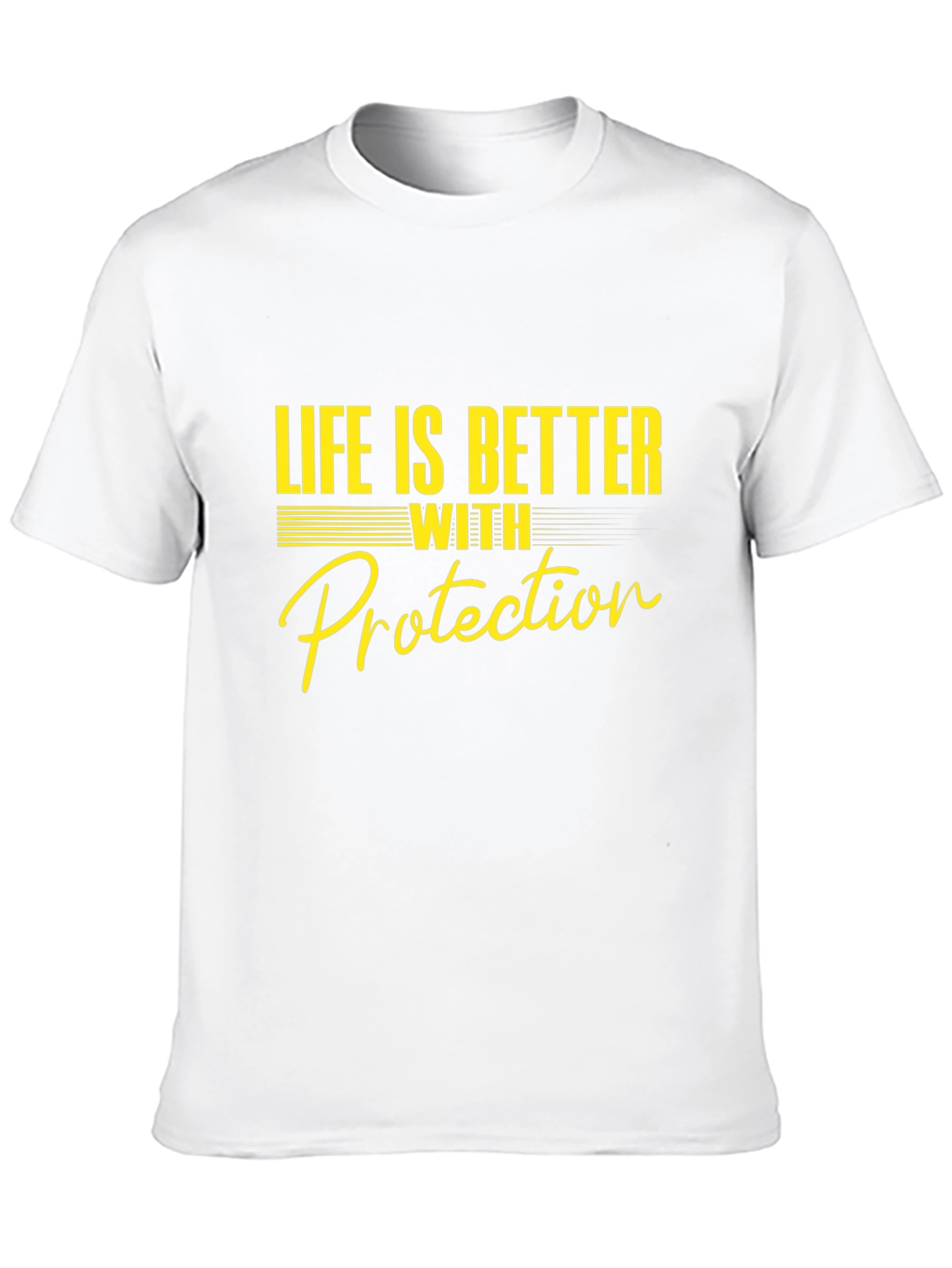 Life is Better With Protection Tee - 10