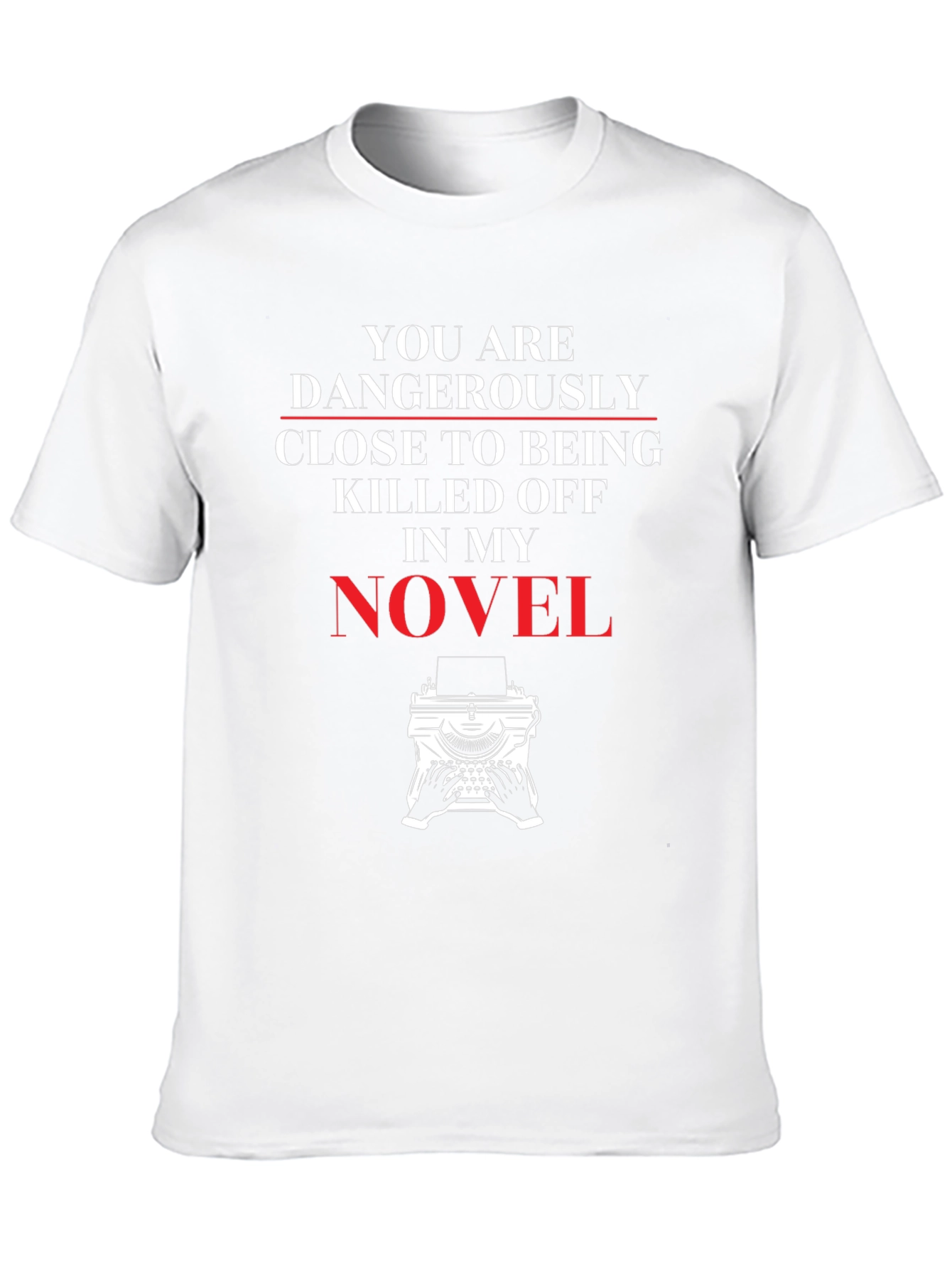 Black Dangerously Close to Being Killed Off Novel T-Shirt view 10