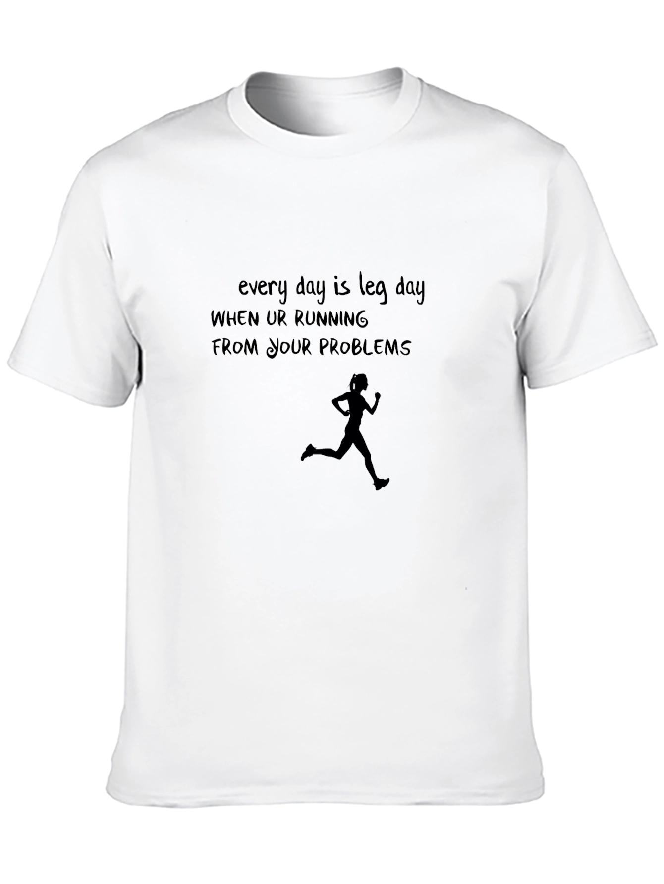 Leg Day Running Problems Graphic Tee - 10
