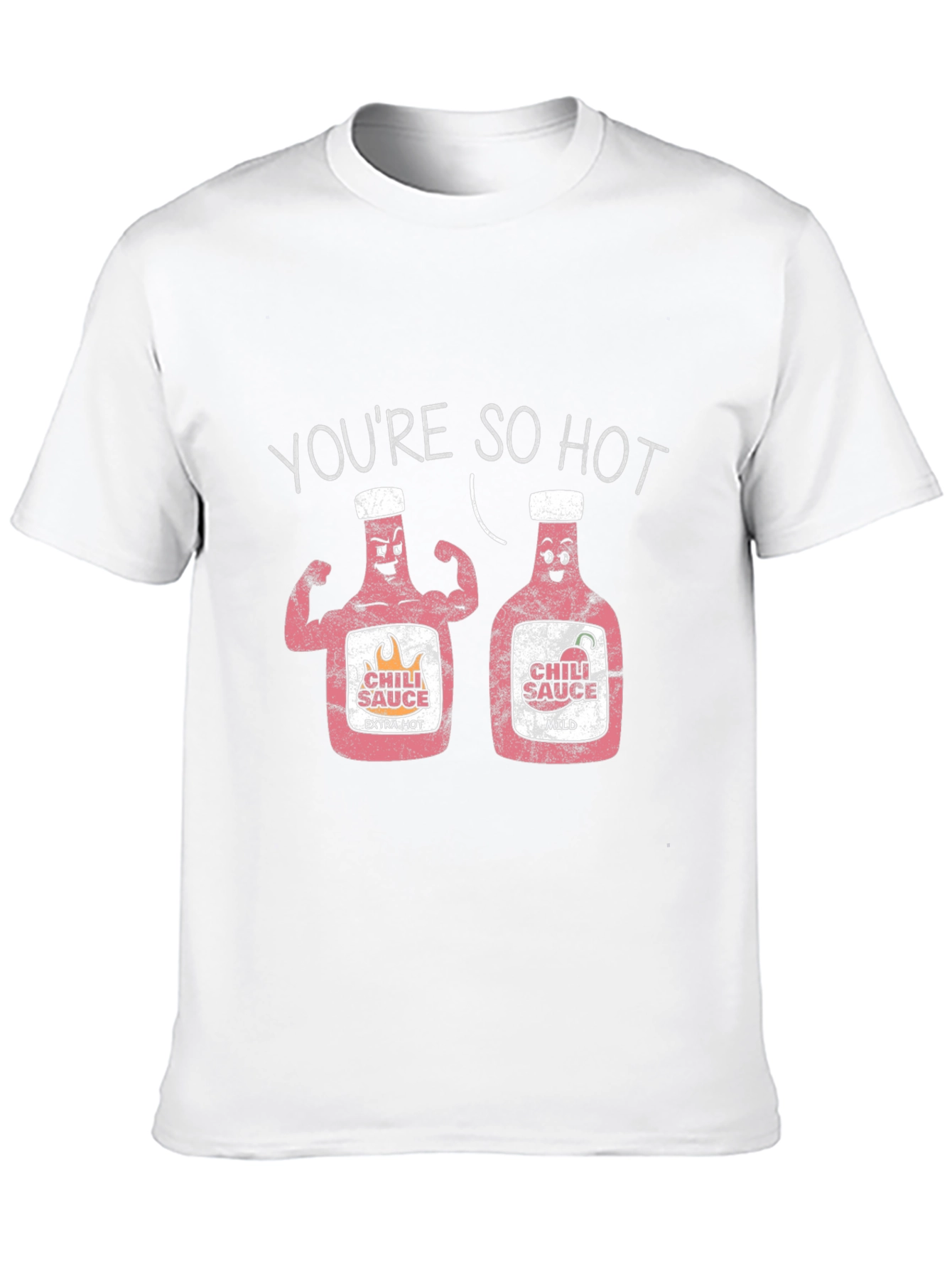 You're So Hot Chili Sauce Graphic T-Shirt - 10