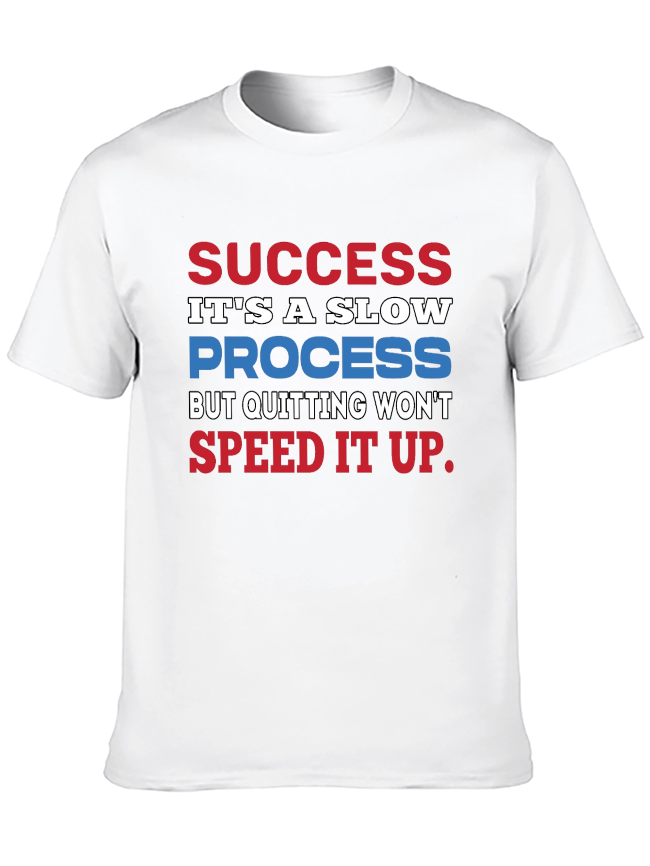 Black Success Slow Process T-Shirt - Motivational Quote view 10
