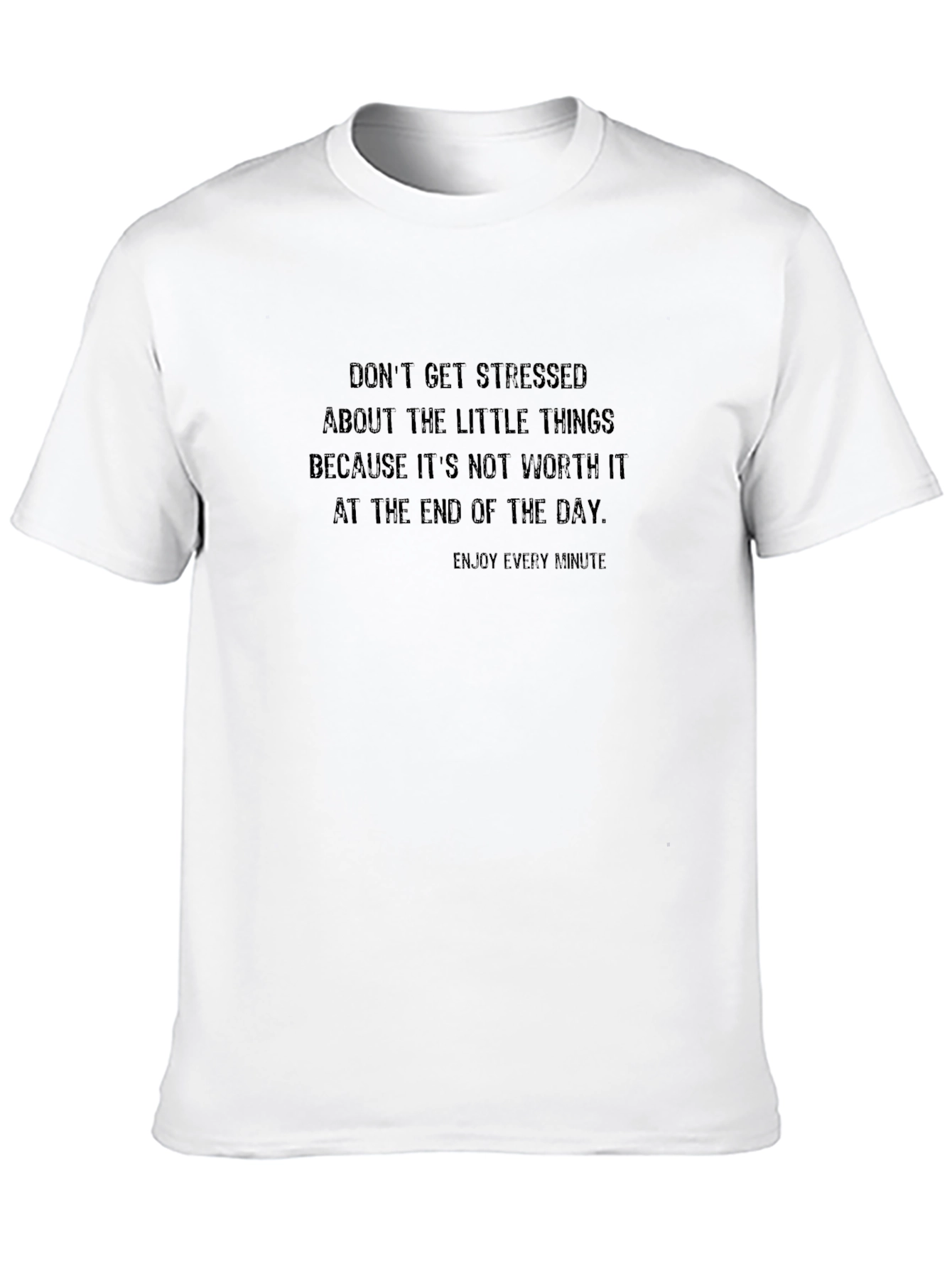 Motivational Black T-Shirt - Don't Get Stressed - 10