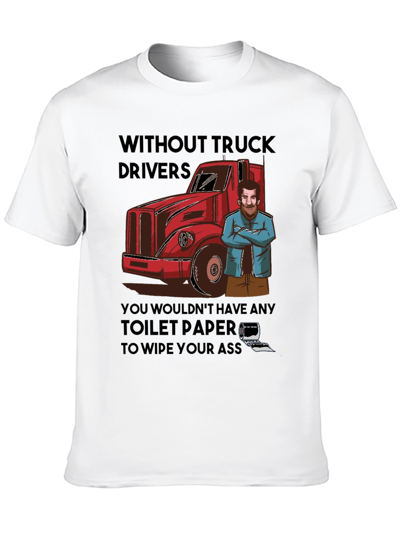 Black Truck Driver Toilet Paper T-Shirt view 10