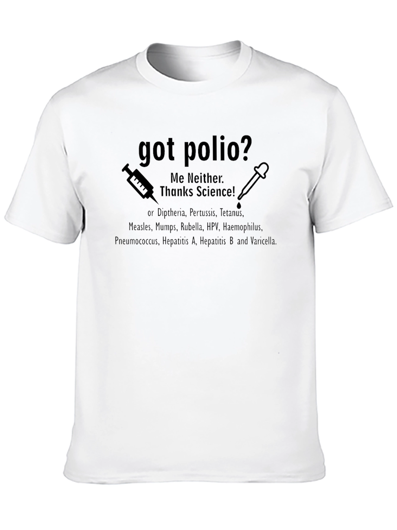 Black Got Polio? Me Neither. Thanks Science! T-Shirt view 10