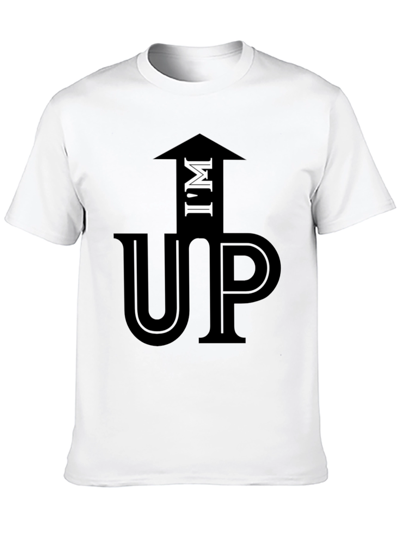 Black I'm Up Funny Graphic T-Shirt Casual Cotton Tee view 10