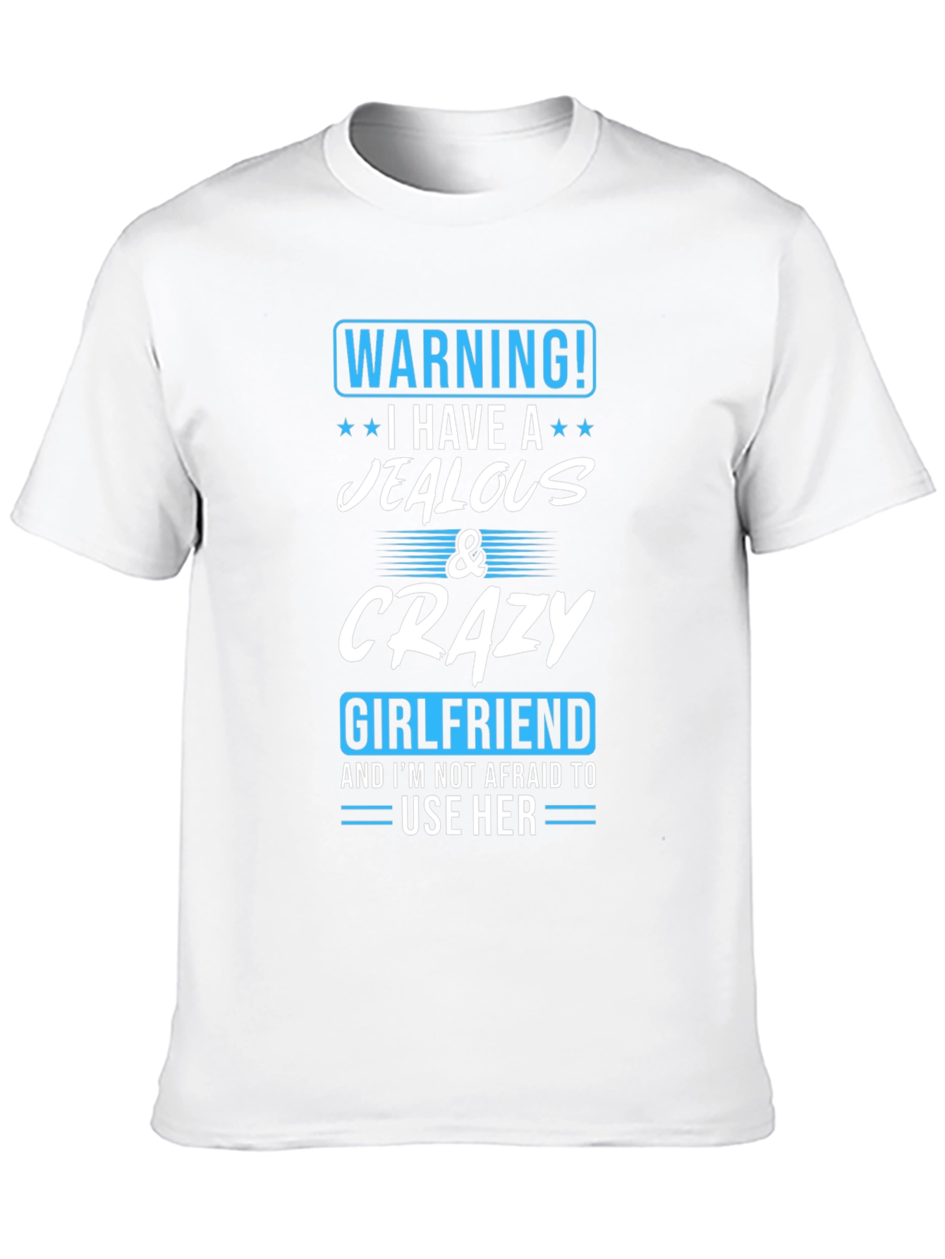 Black Warning! Jealous & Crazy Girlfriend T-Shirt view 10