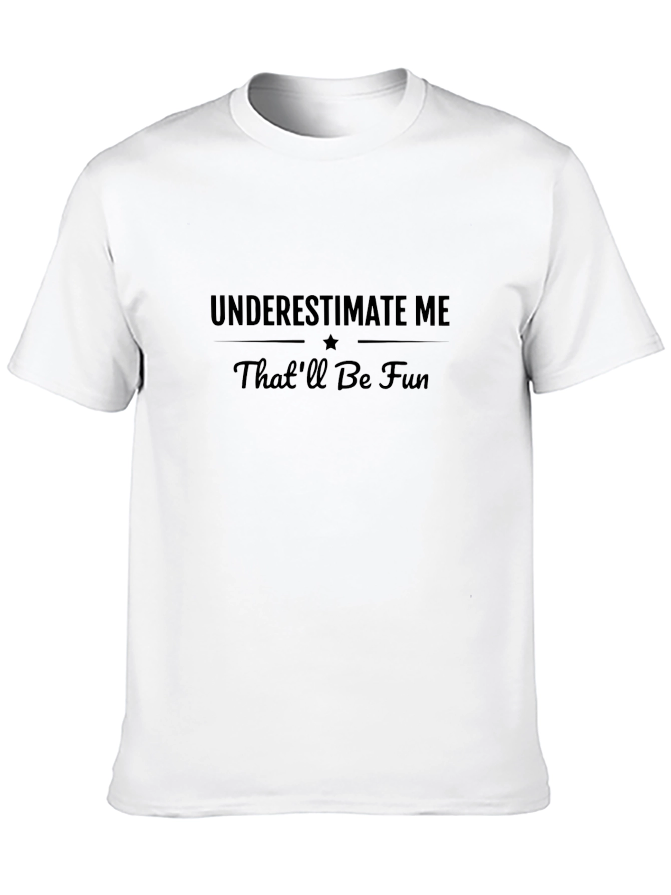 Black Underestimate Me Funny Graphic T-Shirt view 10