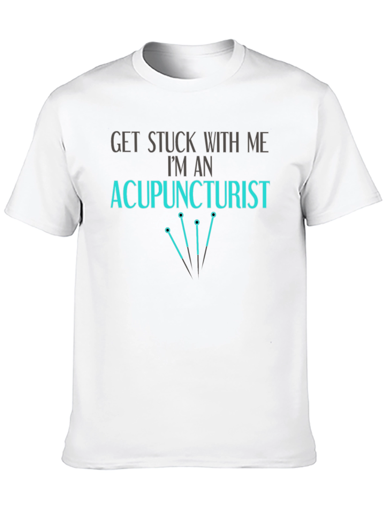 Black Acupuncturist T-Shirt - Get Stuck With Me view 10