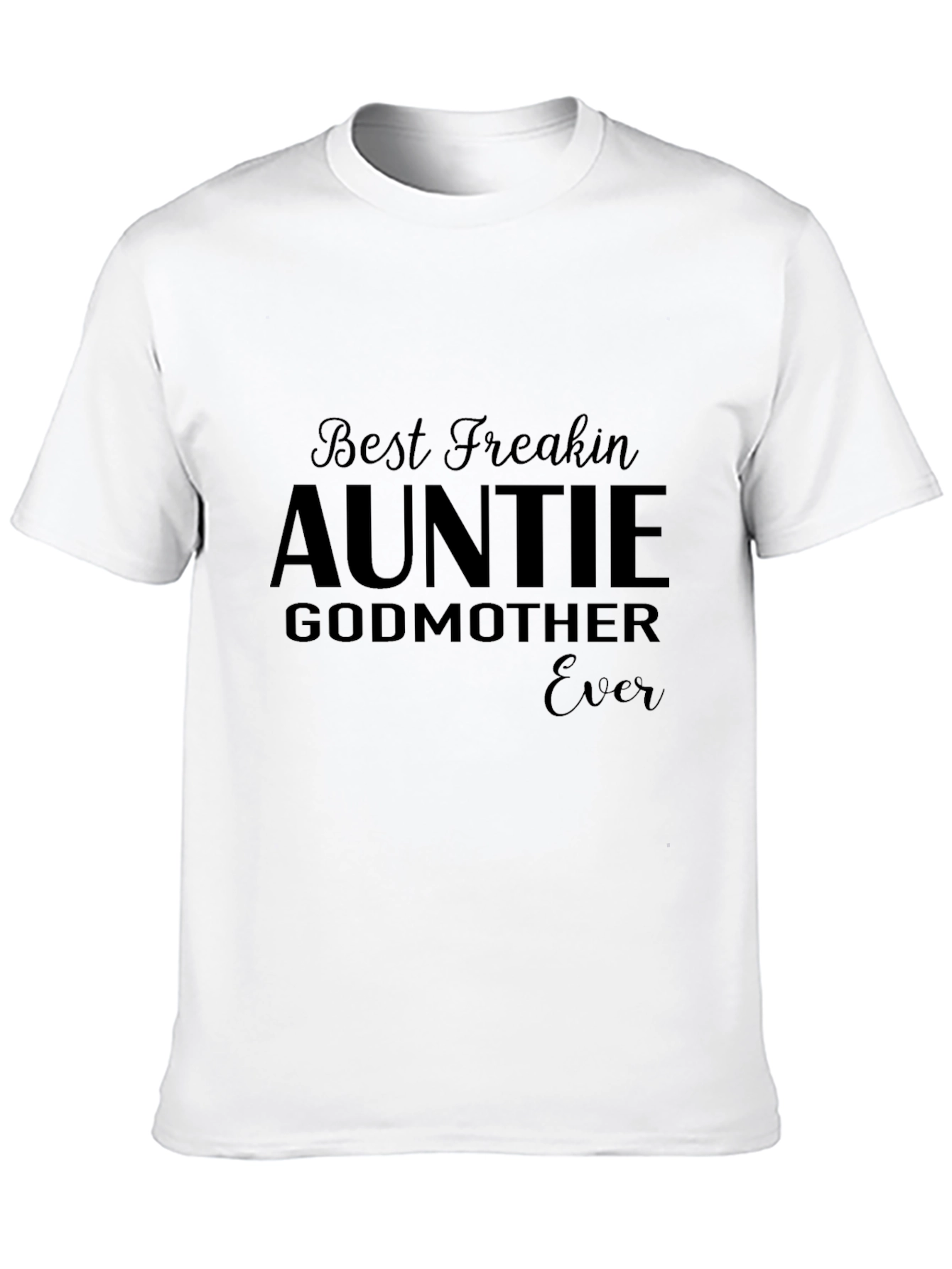 Black Best Freakin Auntie Godmother Ever T-Shirt view 10