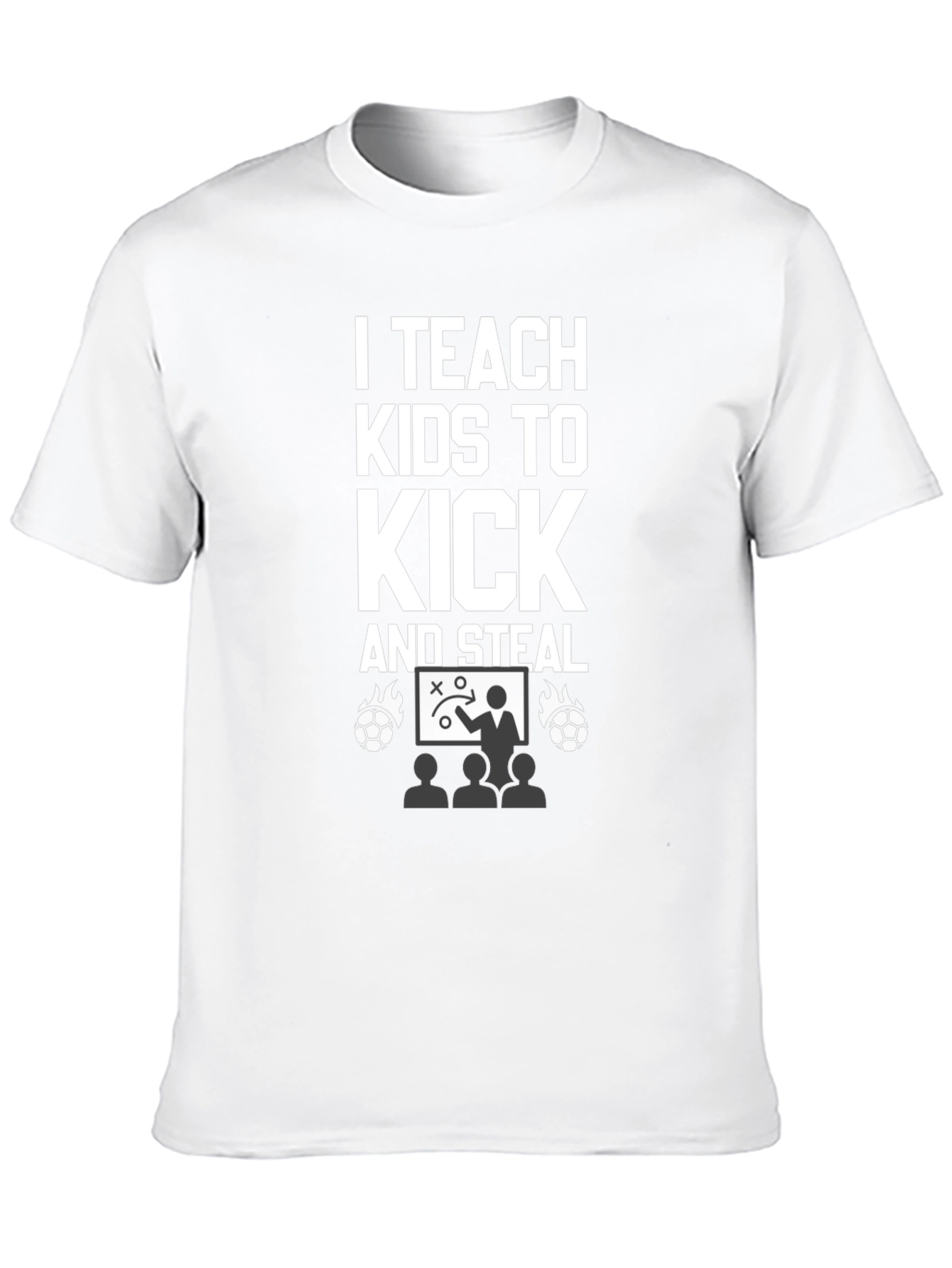 I Teach Kids to Kick and Steal T-Shirt - 10
